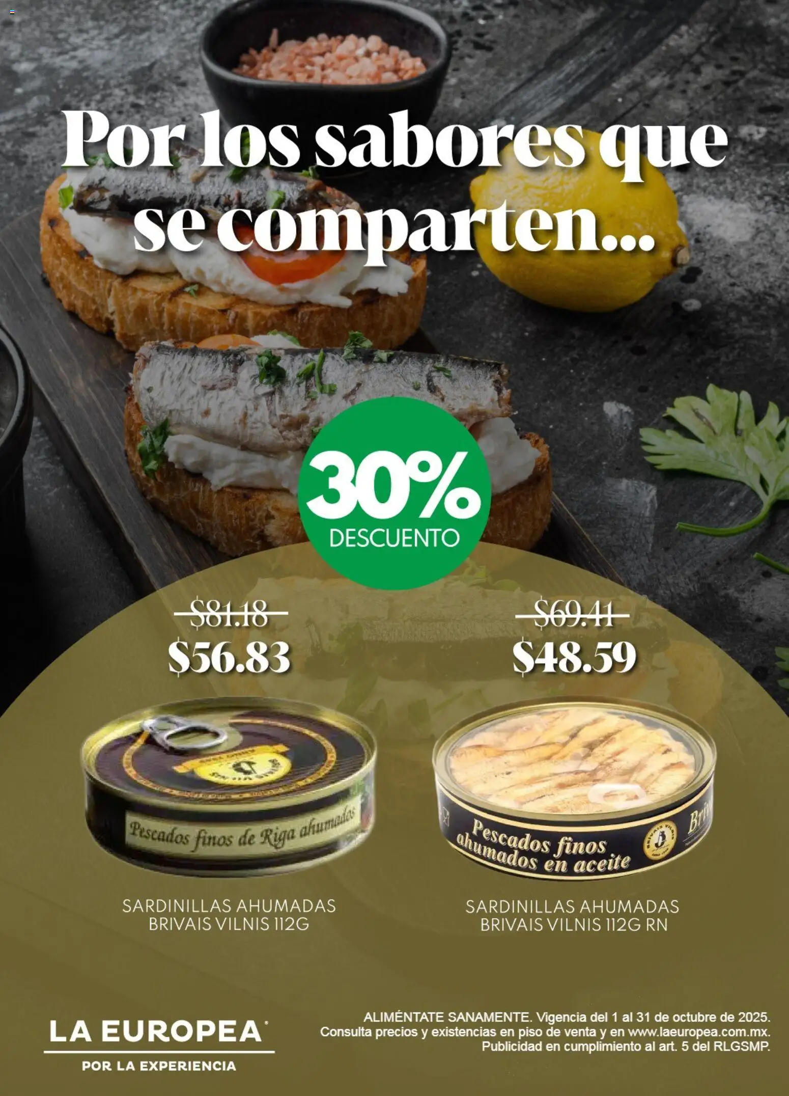 Nuevas ofertas de La Europea válidas en toda la República Mexicana desde el 01.10.2025. ¡Encuentra las mejores ofertas en La Europea catálogo Las sardinillas Brīvais Vilnis! | Página: 1 | Productos: Aceite