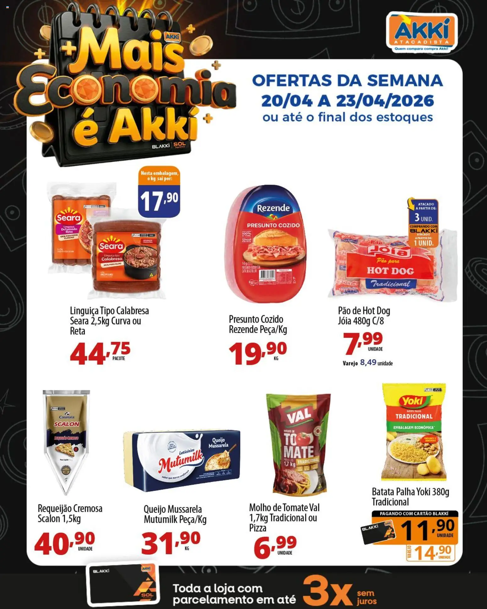 Akki Atacadista Folheto - válido de 20.04.2026 | Página: 6 | Produtos: Linguiça, Pão, Pizza, Mussarela