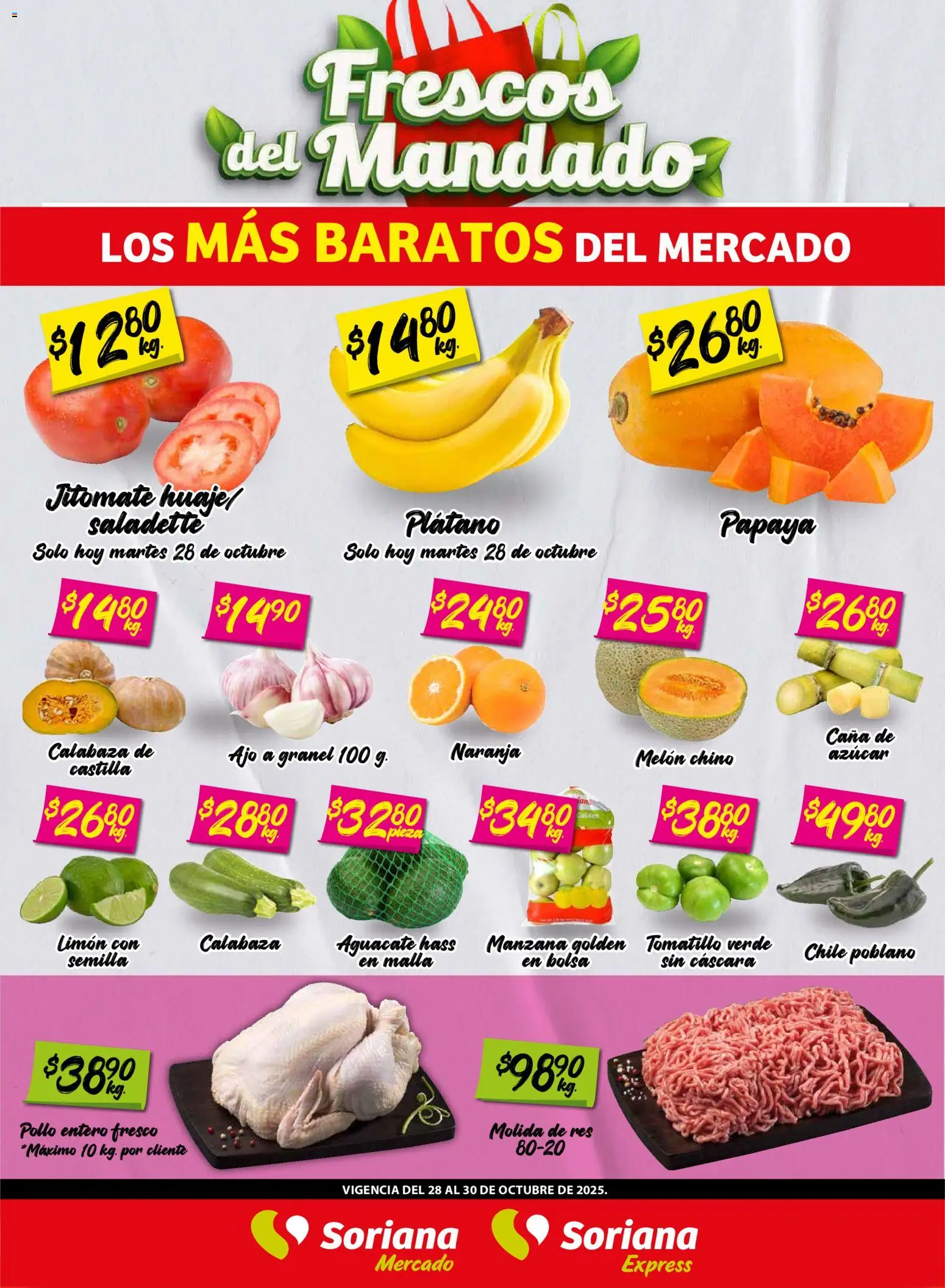 Nuevas ofertas de Soriana válidas en toda la República Mexicana desde el 28.10.2025. ¡Encuentra las mejores ofertas en Soriana - Frescos del Mandado Mercado: Tamaulipas! | Página: 1 | Productos: Pollo, Limón, Aguacate, Malla