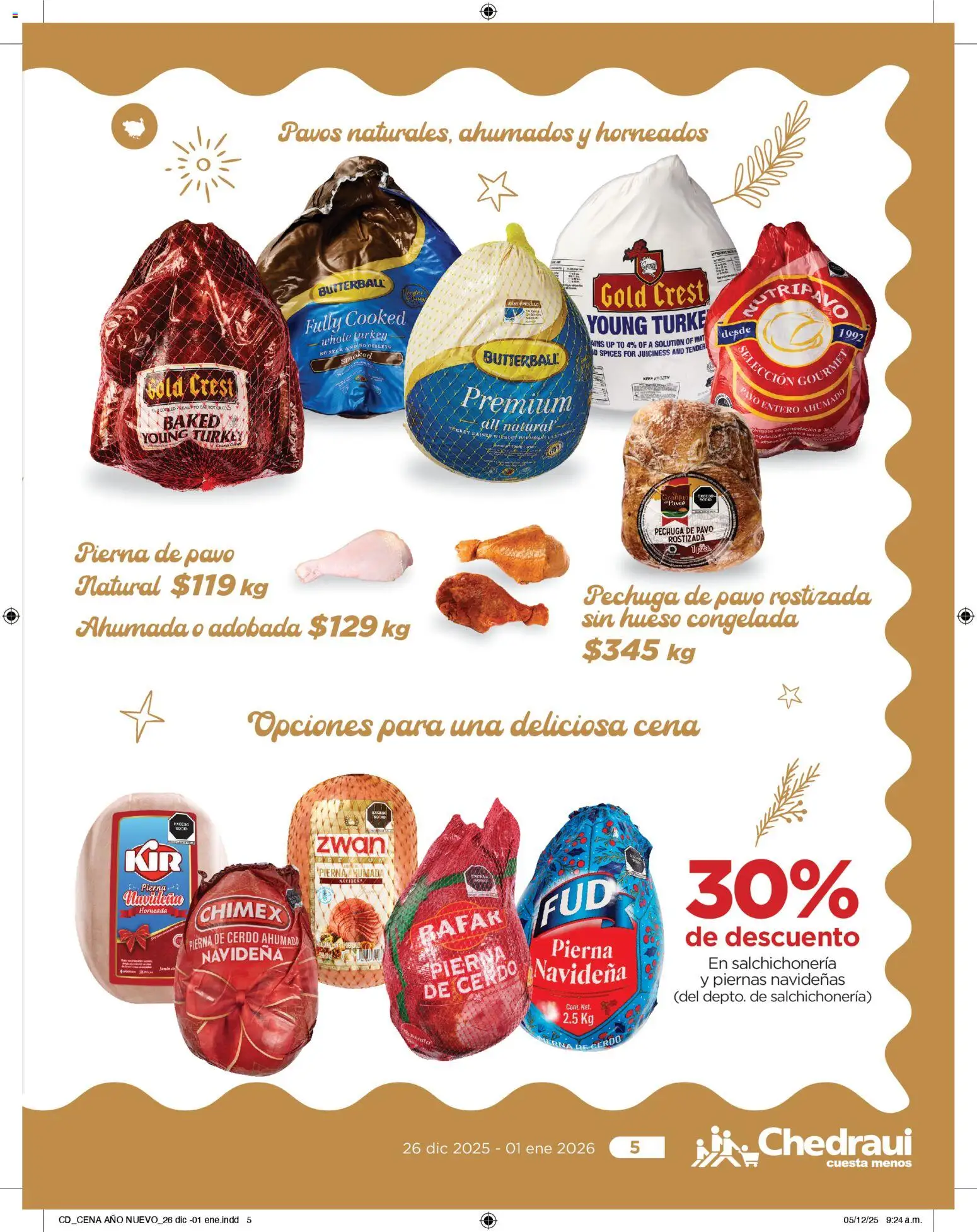 Nuevas ofertas de Chedraui válidas en toda la República Mexicana desde el 26.12.2025. ¡Encuentra las mejores ofertas en Chedraui folleto Delicias! | Página: 5 | Productos: Cerdo