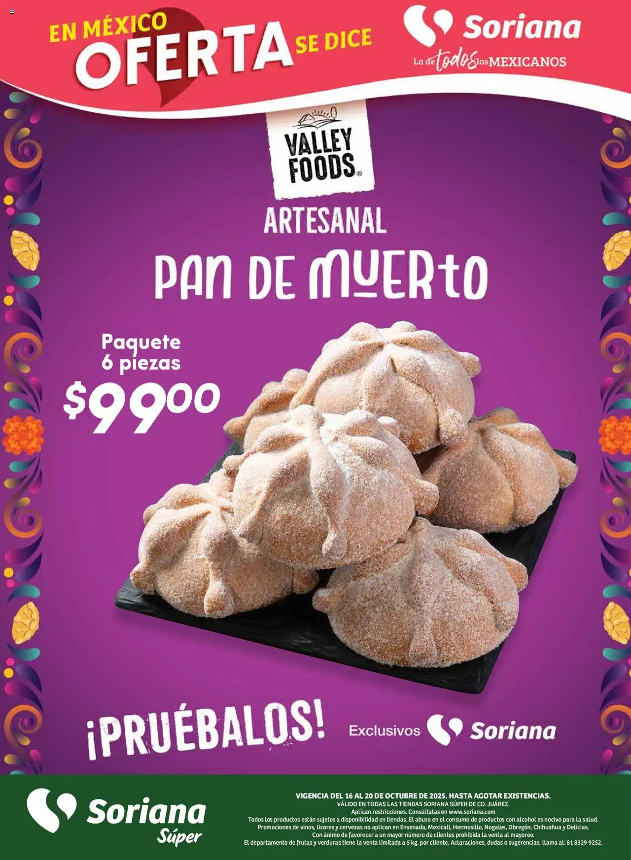 Nuevas ofertas de Soriana válidas en toda la República Mexicana desde el 16.10.2025. ¡Encuentra las mejores ofertas en Soriana - Fin de Semana Súper: Juárez! | Página: 6 | Productos: Pan