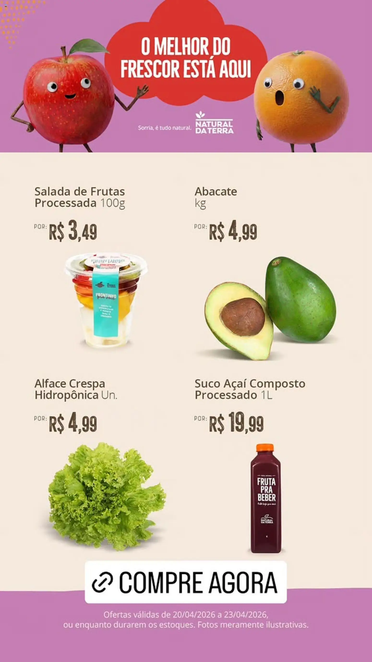Natural da Terra Folheto - válido de 20.04.2026 | Página: 1 | Produtos: Suco, Salada, Alface, Açaí