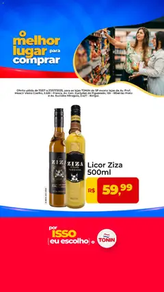 Tonin Superatacado - Ofertas Licor Ziza - Pré-Visualização do folheto da loja Tonin Superatacado, válido de 17.07.2025