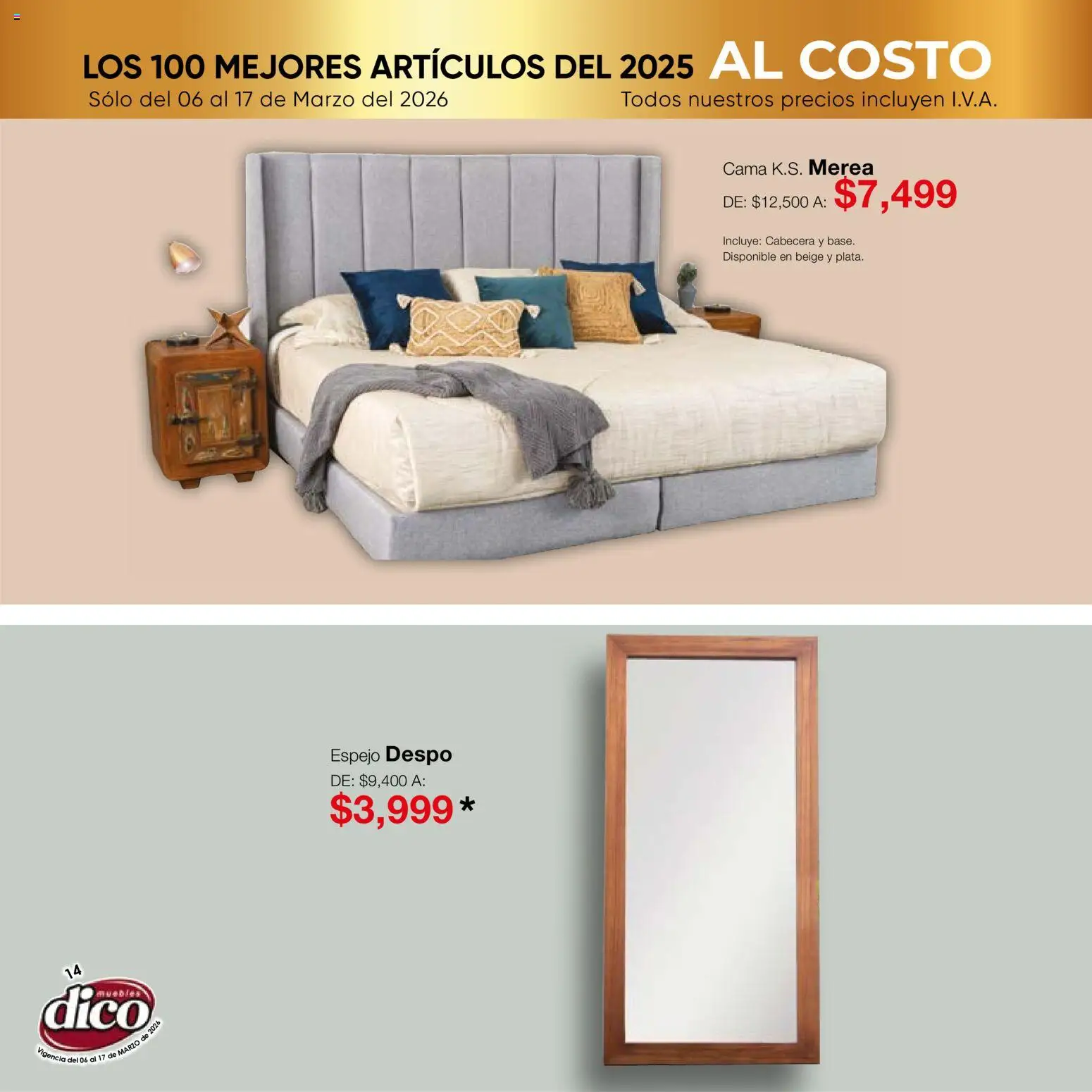 Nuevas ofertas de Muebles Dico válidas en toda la República Mexicana desde el 06.03.2026. ¡Encuentra las mejores ofertas en Muebles Dico catálogo Top 100! | Página: 14 | Productos: Cabecera, Cama, Espejo