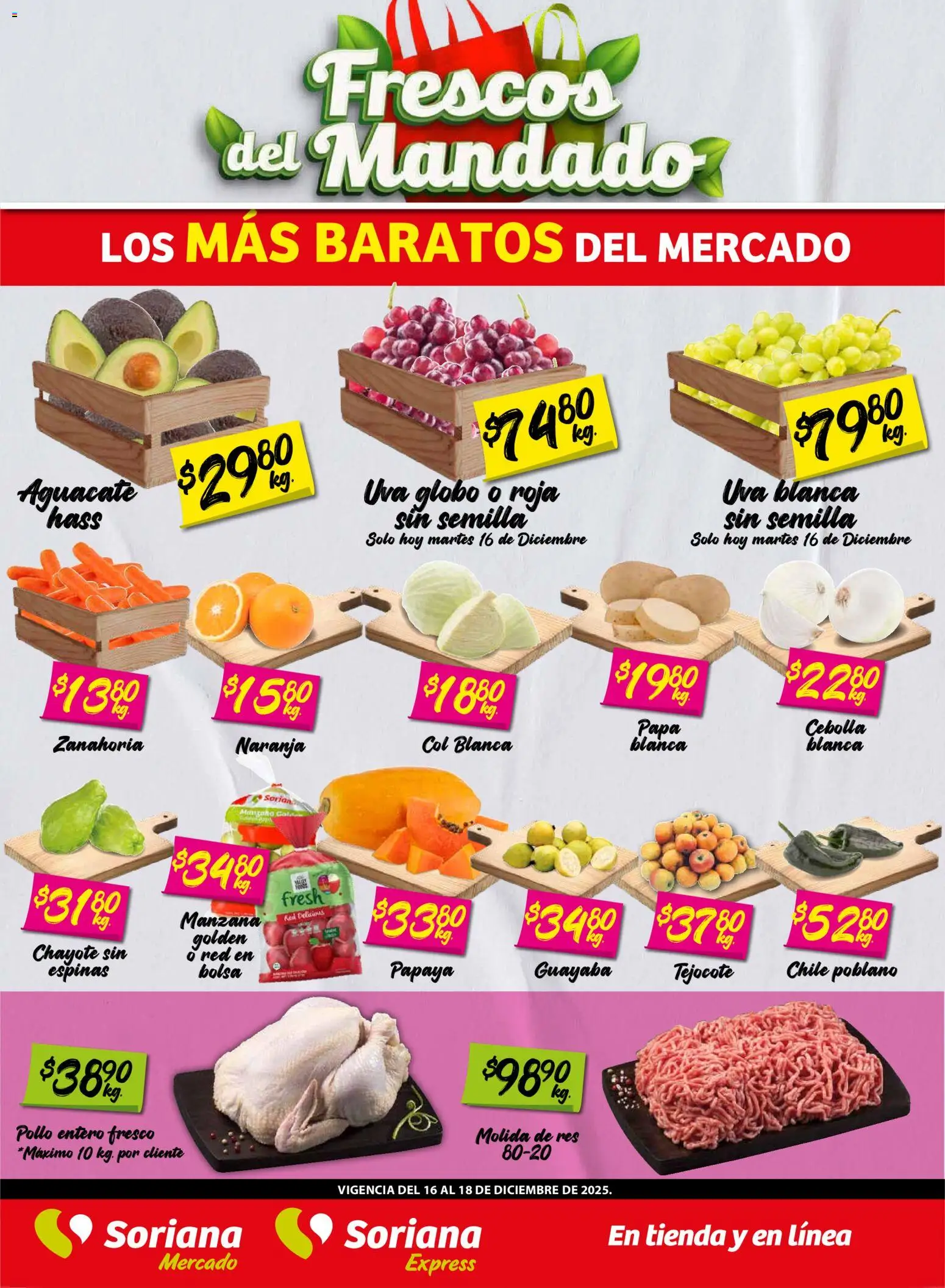 Nuevas ofertas de Soriana válidas en toda la República Mexicana desde el 16.12.2025. ¡Encuentra las mejores ofertas en Soriana - Frescos del Mandado Mercado: Nuevo León! | Página: 1 | Productos: Pollo, Cebolla, Manzana, Col
