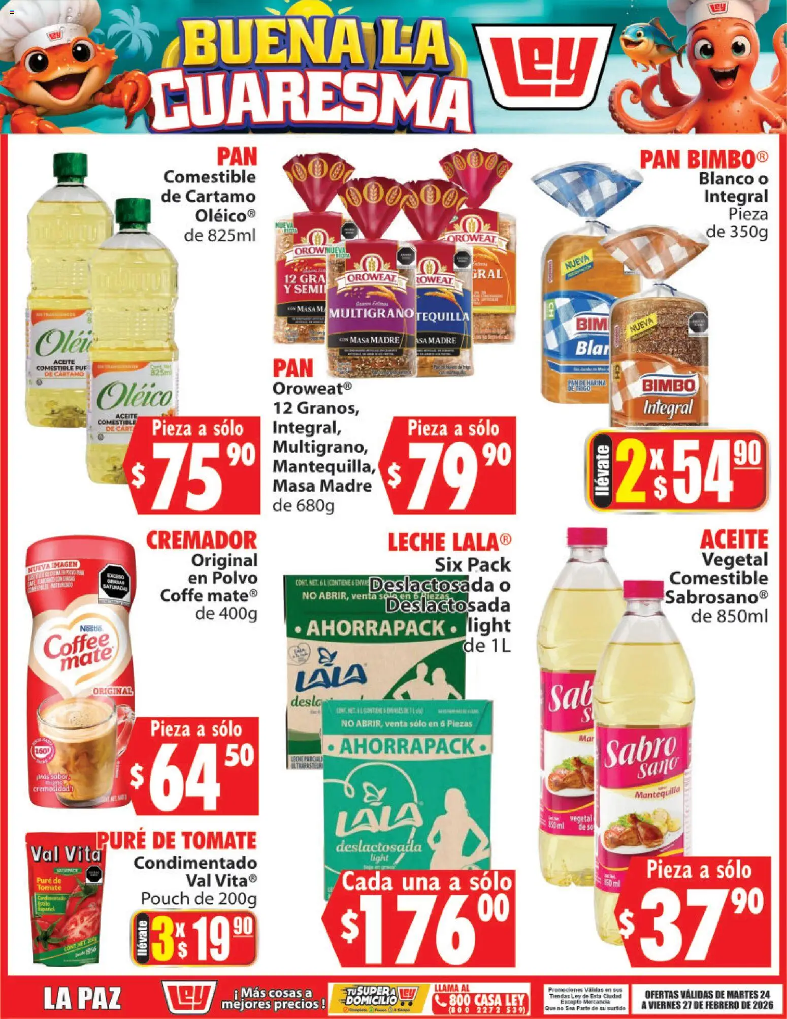 Nuevas ofertas de Casa Ley válidas en toda la República Mexicana desde el 24.02.2026. ¡Encuentra las mejores ofertas en Casa Ley folleto Buena la Cuaresma! | Página: 2 | Productos: Harina, Mantequilla, Aceite, Polvo