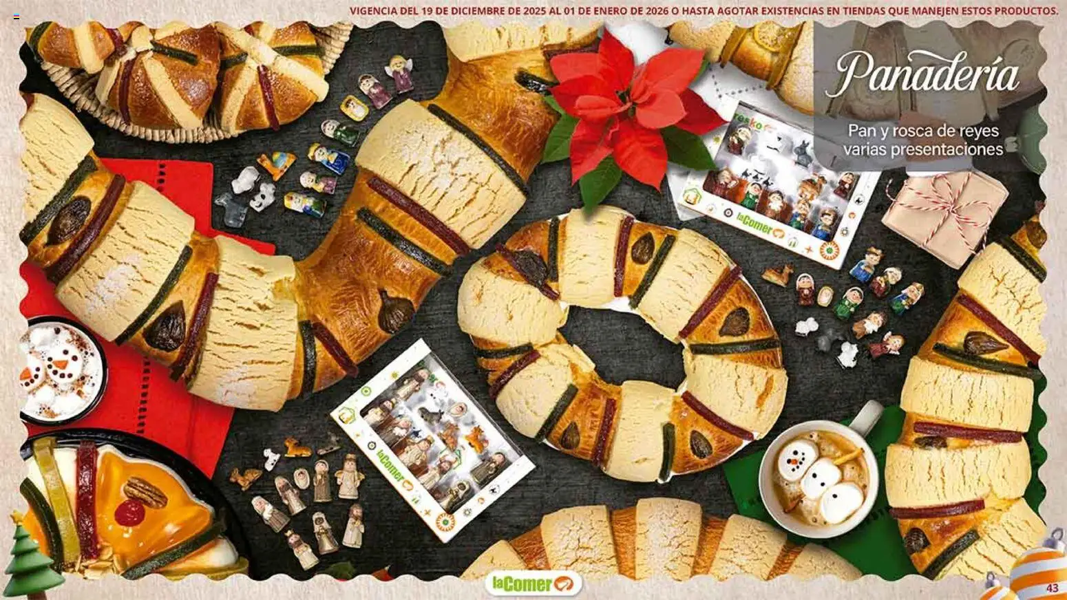 Nuevas ofertas de La Comer válidas en toda la República Mexicana desde el 19.12.2025. ¡Encuentra las mejores ofertas en La Comer folleto Navidad! | Página: 43 | Productos: Pan, Panadería