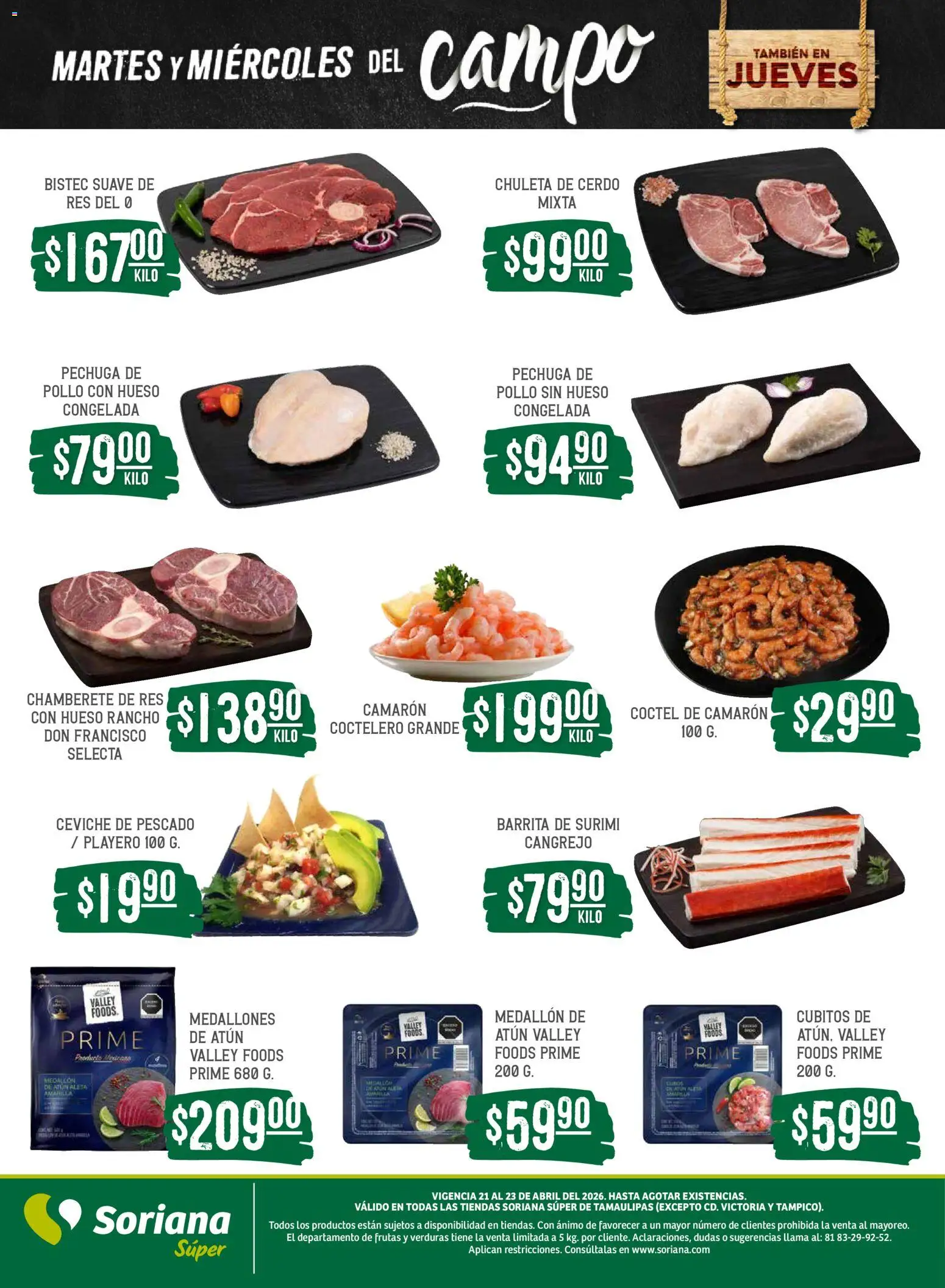 Nuevas ofertas de Soriana válidas en toda la República Mexicana desde el 21.04.2026. ¡Encuentra las mejores ofertas en Soriana Martes y Miércoles del Campo Súper: Tamaulipas (excepto Cd. Victoria y Tampico)! | Página: 6 | Productos: Pollo, Atún, Cerdo, Res