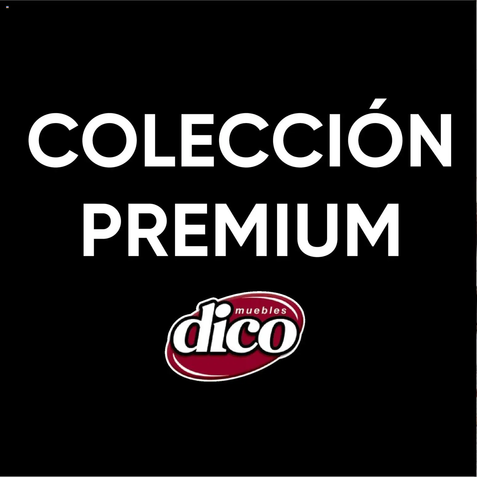 Nuevas ofertas de Muebles Dico válidas en toda la República Mexicana desde el 22.10.2025. ¡Encuentra las mejores ofertas en Muebles Dico catálogo Colección Premium! | Página: 30