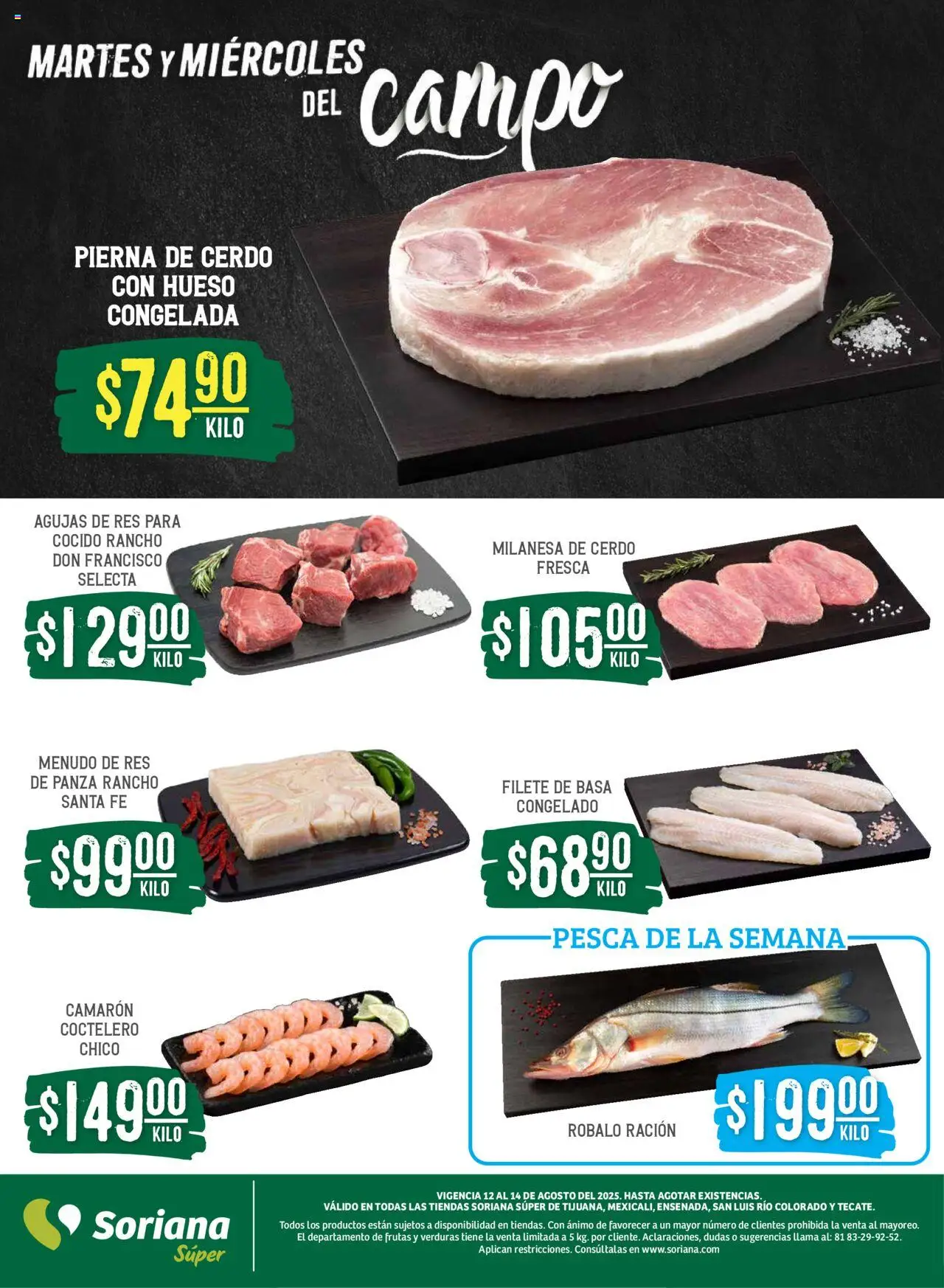 Nuevas ofertas de Soriana válidas en toda la República Mexicana desde el 12.08.2025. ¡Encuentra las mejores ofertas en Soriana - Martes y Miércoles del Campo Súper: Tijuana, Mexicali, Ensenada, San Luis Río Colorado y Tecate! | Página: 5 | Productos: Milanesa, Cerdo, Res