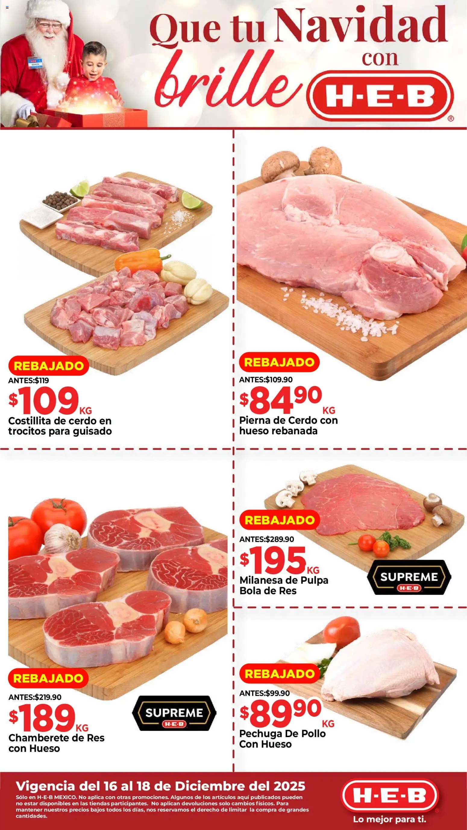 Nuevas ofertas de H-E-B válidas en toda la República Mexicana desde el 16.12.2025. ¡Encuentra las mejores ofertas en H-E-B folleto Ofertas! | Página: 1 | Productos: Pollo, Milanesa, Cerdo, Res