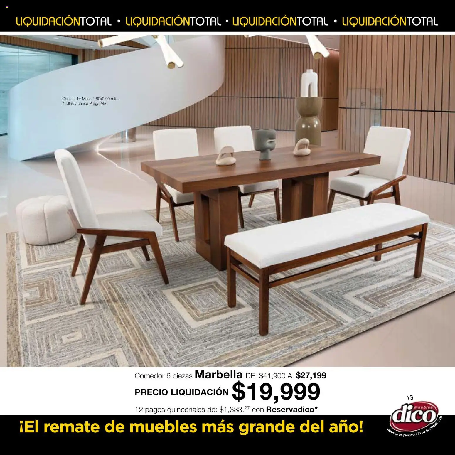 Nuevas ofertas de Muebles Dico válidas en toda la República Mexicana desde el 04.12.2025. ¡Encuentra las mejores ofertas en Muebles Dico Liquidación Total! | Página: 13 | Productos: Mesa