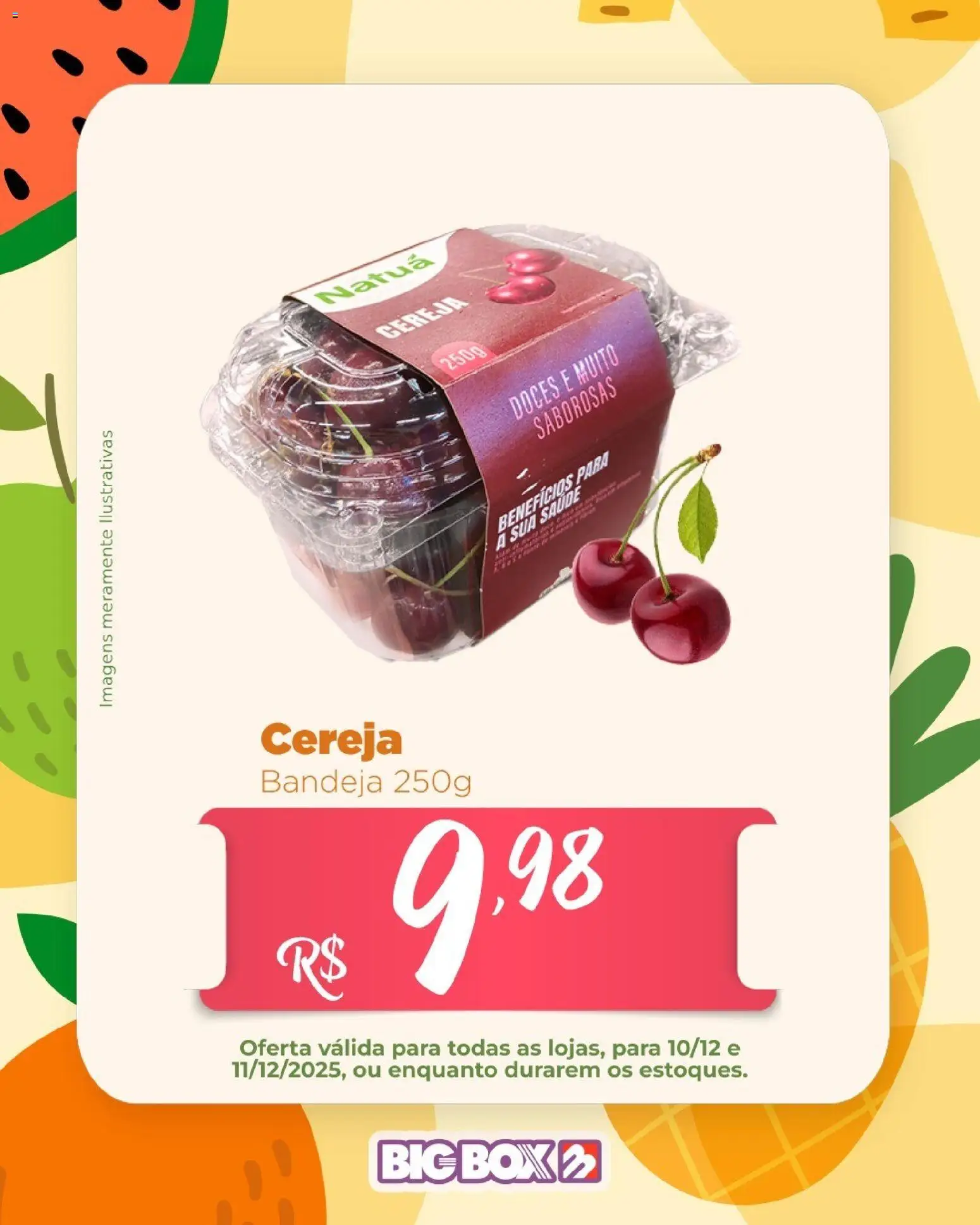 Big Box Folheto - válido de 10.12.2025 | Página: 5 | Produtos: Cereja, Doces, Bandeja