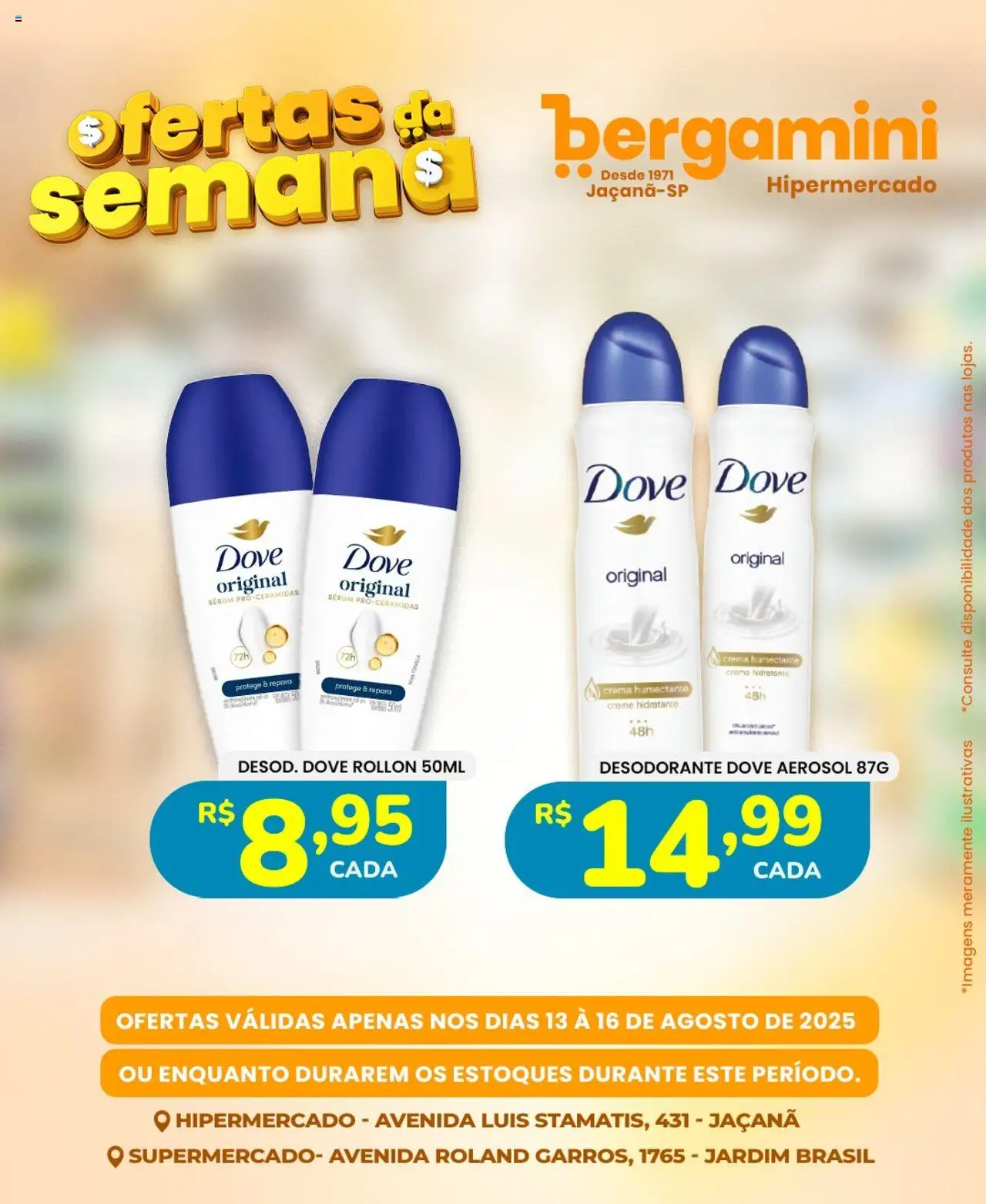Supermercado Bergamini Folheto - válido de 13.08.2025 | Página: 13 | Produtos: Desodorante, Sérum, Creme, Dove