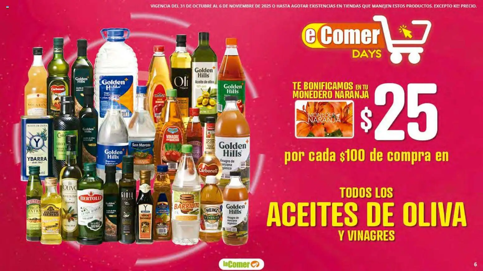 Nuevas ofertas de La Comer válidas en toda la República Mexicana desde el 31.10.2025. ¡Encuentra las mejores ofertas en La Comer folleto! | Página: 6 | Productos: Vinagre, Aceite de oliva, Monedero, Aceite