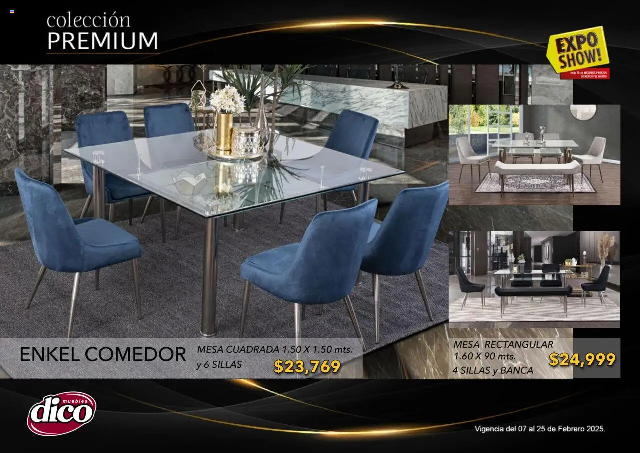 Nuevas ofertas de Muebles Dico válidas en toda la República Mexicana desde el 06.02.2025. ¡Encuentra las mejores ofertas en Muebles Dico catálogo Exposhow Premium! | Página: 33 | Productos: Mesa