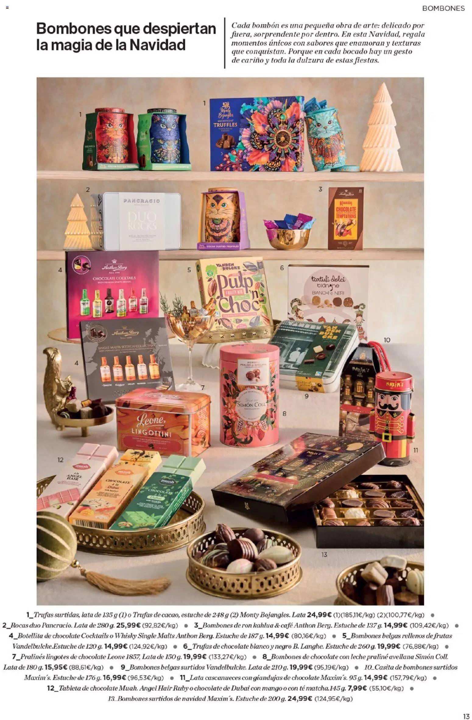 Nuevas ofertas de El Corte Inglés válidas en toda la República Mexicana desde el 20.11.2025. ¡Encuentra las mejores ofertas en El Corte Inglés catálogo La Mejor Selección De Dulces! | Página: 13 | Productos: Café, Estuche, Chocolate, Whisky