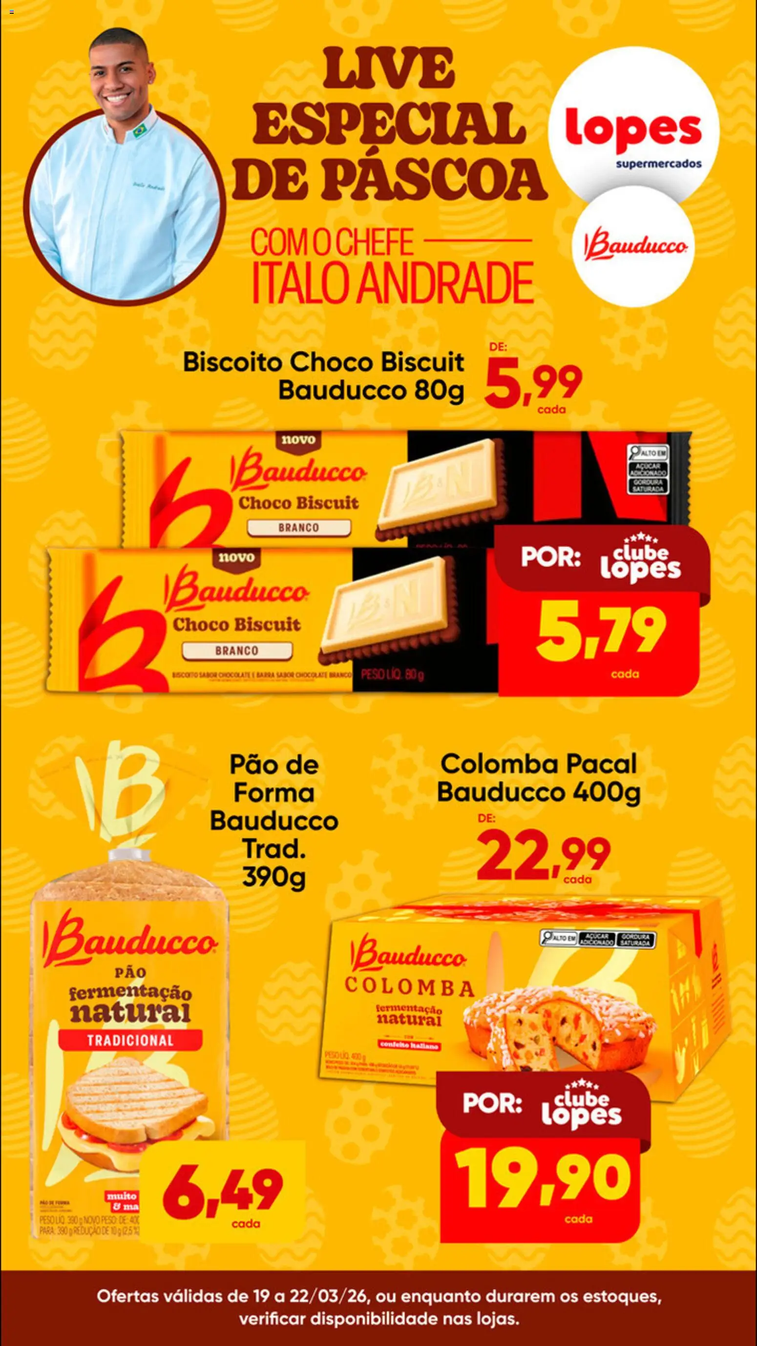 Lopes Supermercados Folheto - válido de 19.03.2026 | Página: 1 | Produtos: Biscoito, Pão, Chocolate, Açúcar