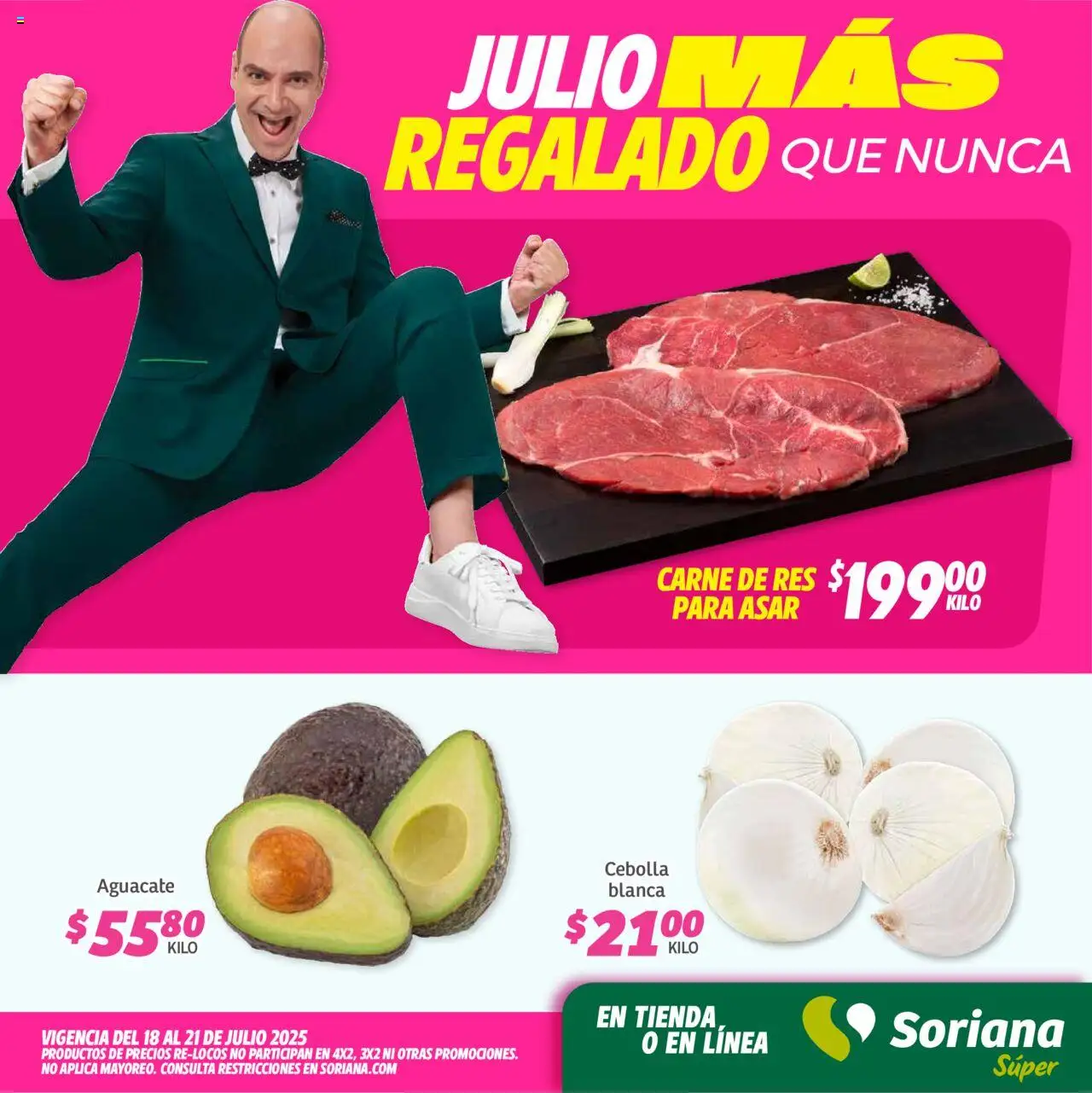 Nuevas ofertas de Soriana válidas en toda la República Mexicana desde el 18.07.2025. ¡Encuentra las mejores ofertas en Soriana - Fin de Semana Súper: Ags, Nay, Jal, Qro, Col, Mich, Gto, Hgo, Tlax, Mor, Pue, Gro, Oax, Edo. de Mex, Valle de México, Za! | Página: 1 | Productos: Cebolla, Aguacate, Res