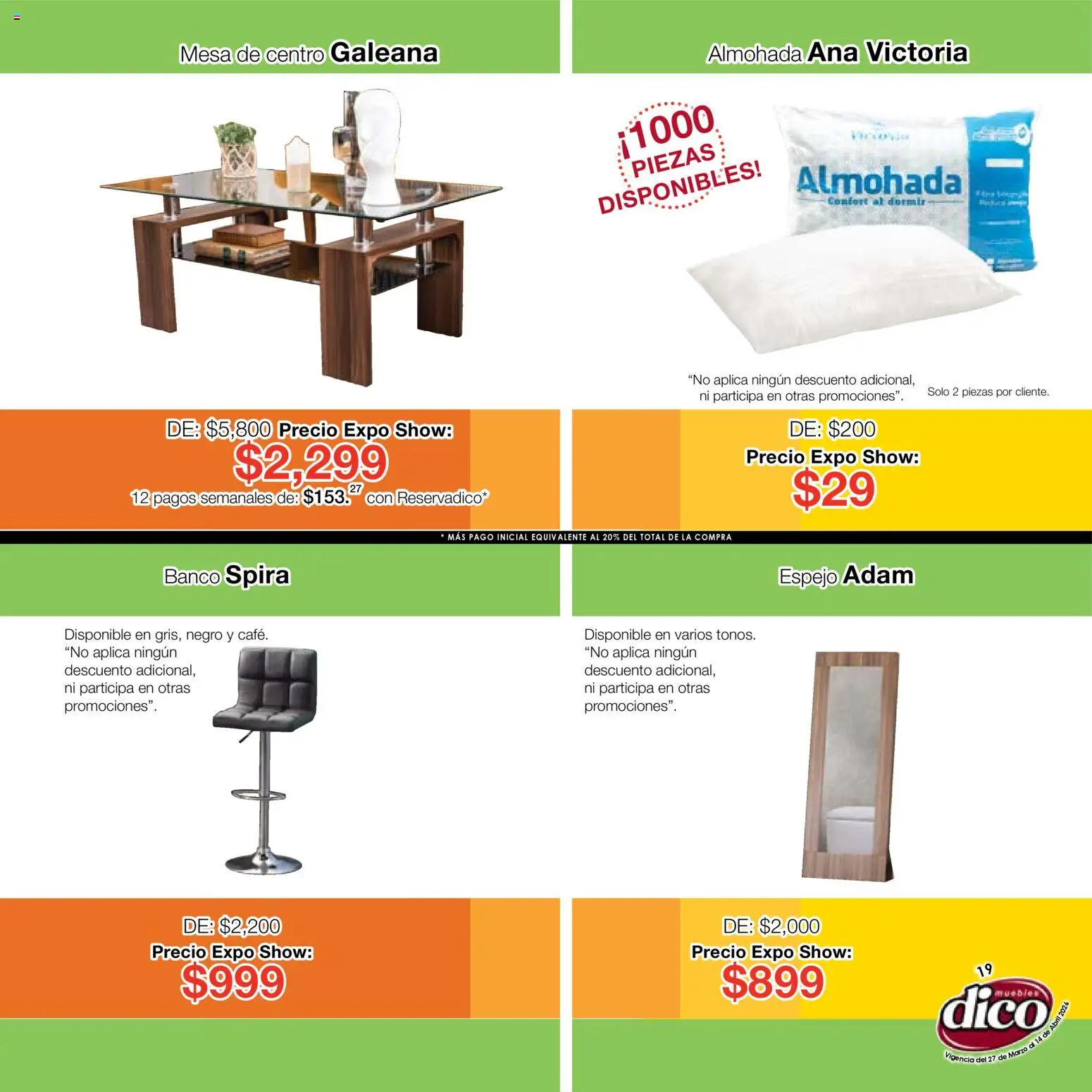 Nuevas ofertas de Muebles Dico válidas en toda la República Mexicana desde el 27.03.2026. ¡Encuentra las mejores ofertas en Muebles Dico catálogo Compara, no tienes que pagar más-Expo Show! | Página: 19 | Productos: Almohada, Mesa de centro, Mesa, Espejo