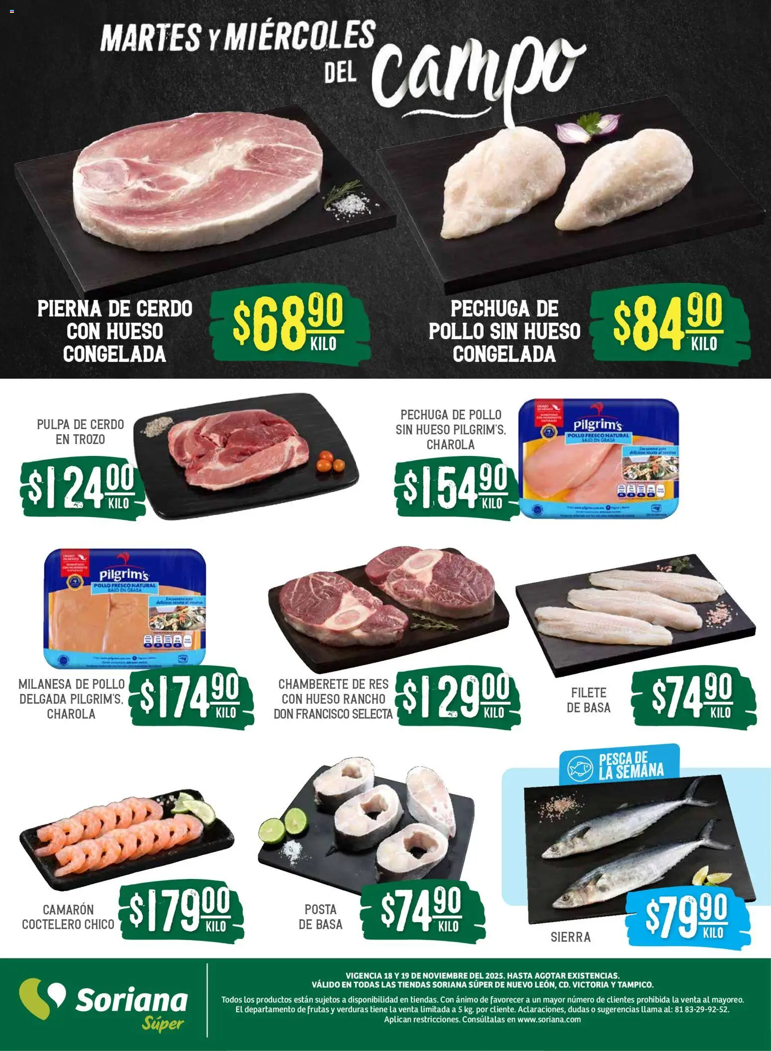 Nuevas ofertas de Soriana válidas en toda la República Mexicana desde el 18.11.2025. ¡Encuentra las mejores ofertas en Soriana - Martes y Miércoles del Campo Súper: Nuevo León, Ciudad Victoria y Tampico! | Página: 4 | Productos: Milanesa, Cerdo, Res, Sierra