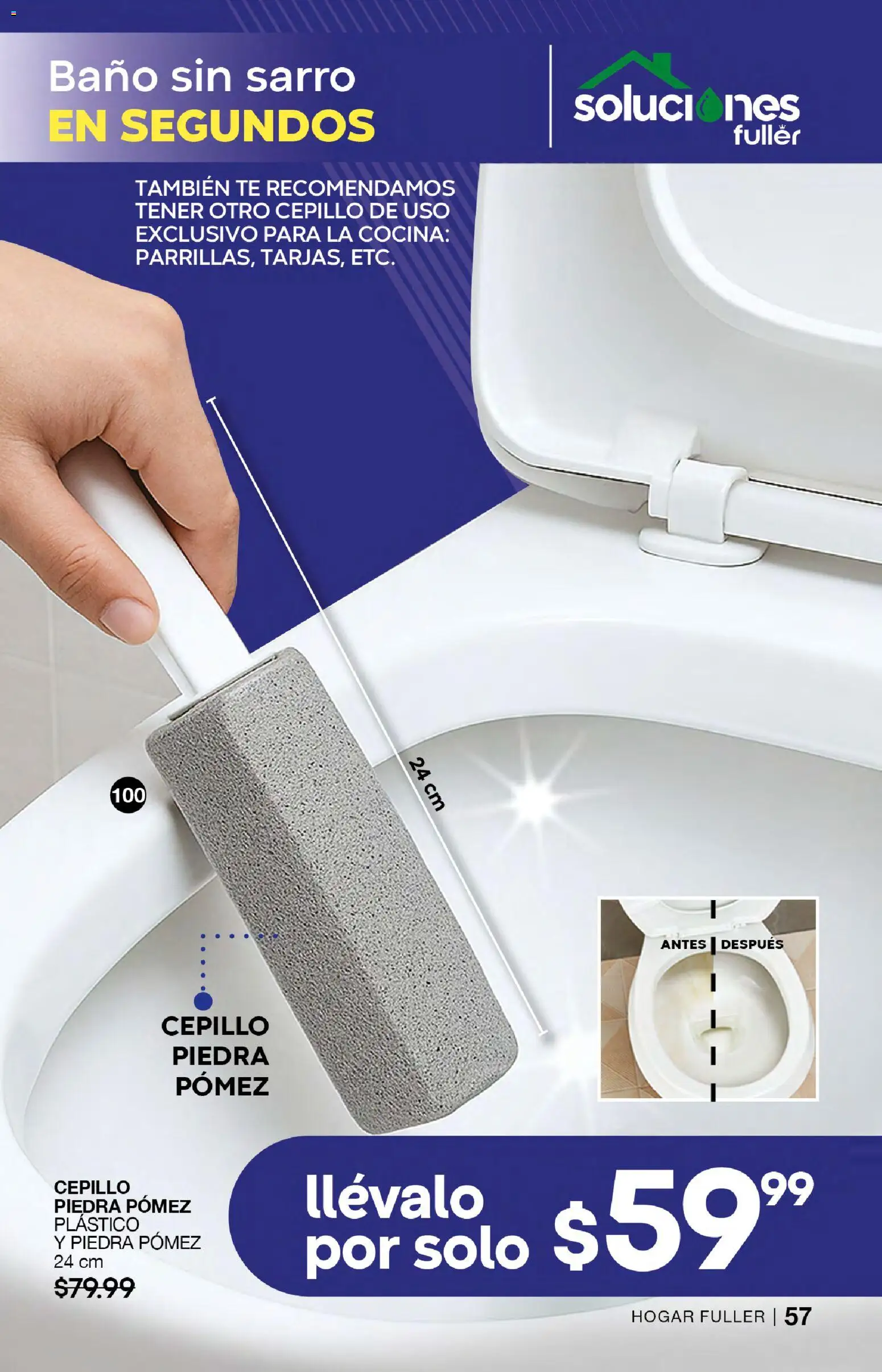 Nuevas ofertas de Fuller válidas en toda la República Mexicana desde el 10.12.2025. ¡Encuentra las mejores ofertas en Fuller campaña 18 2025! | Página: 58 | Productos: Cepillo, Cocina, Té, Baño