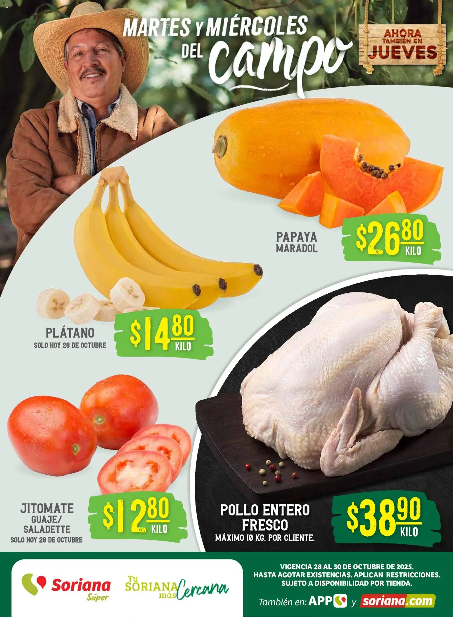 Nuevas ofertas de Soriana válidas en toda la República Mexicana desde el 28.10.2025. ¡Encuentra las mejores ofertas en Soriana - Martes y Miércoles del Campo Súper: Saltillo y Torreón! | Página: 1 | Productos: Pollo, Plátano