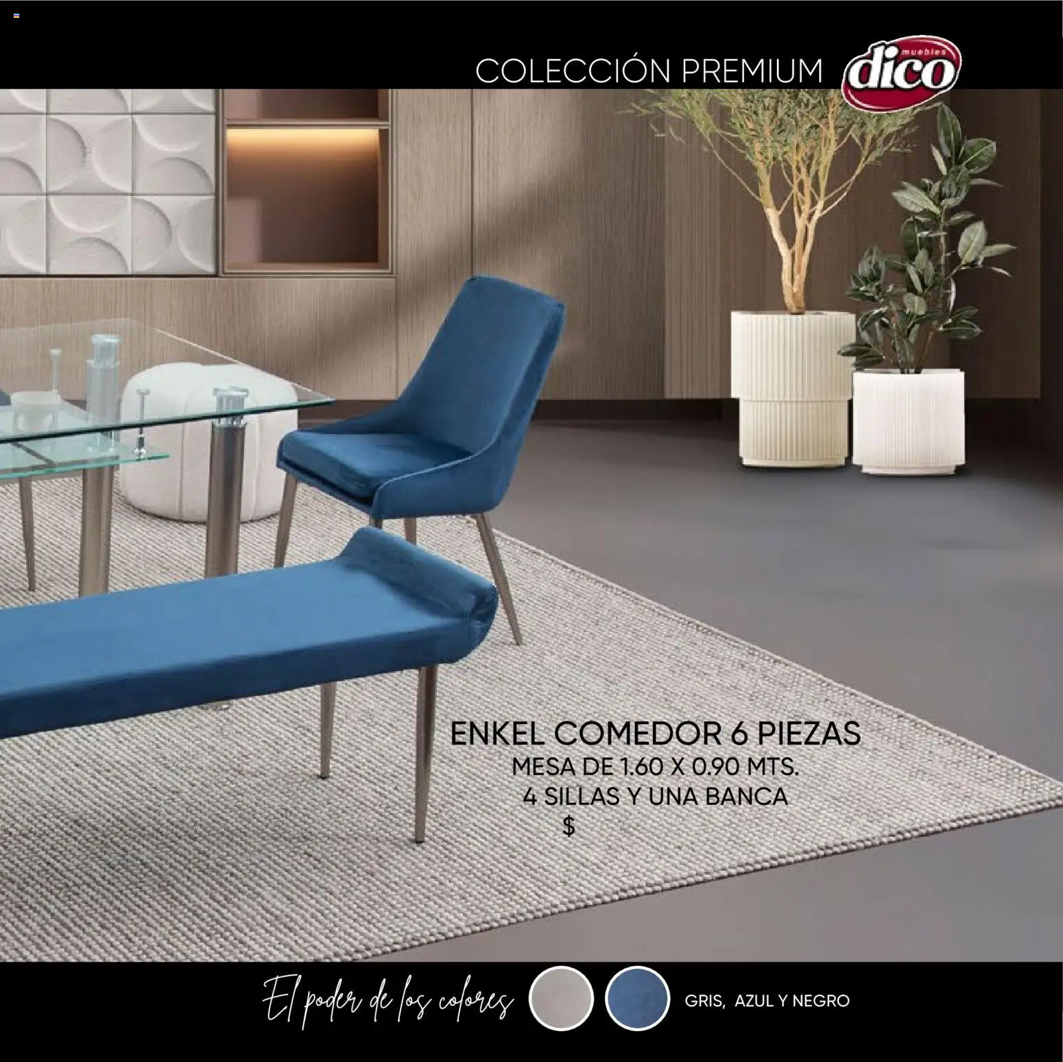 Nuevas ofertas de Muebles Dico válidas en toda la República Mexicana desde el 22.10.2025. ¡Encuentra las mejores ofertas en Muebles Dico catálogo Colección Premium! | Página: 51 | Productos: Mesa