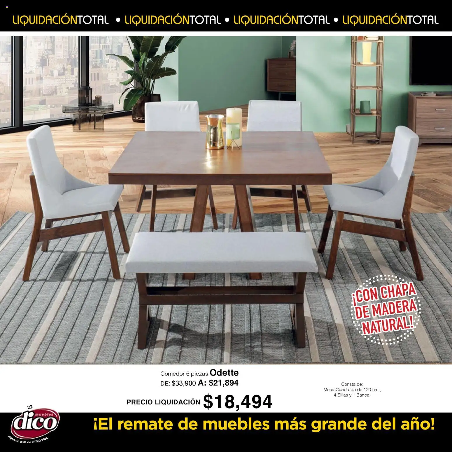 Nuevas ofertas de Muebles Dico válidas en toda la República Mexicana desde el 01.01.2026. ¡Encuentra las mejores ofertas en Muebles Dico catálogo Liquidación Total! | Página: 22 | Productos: Chapa, Mesa