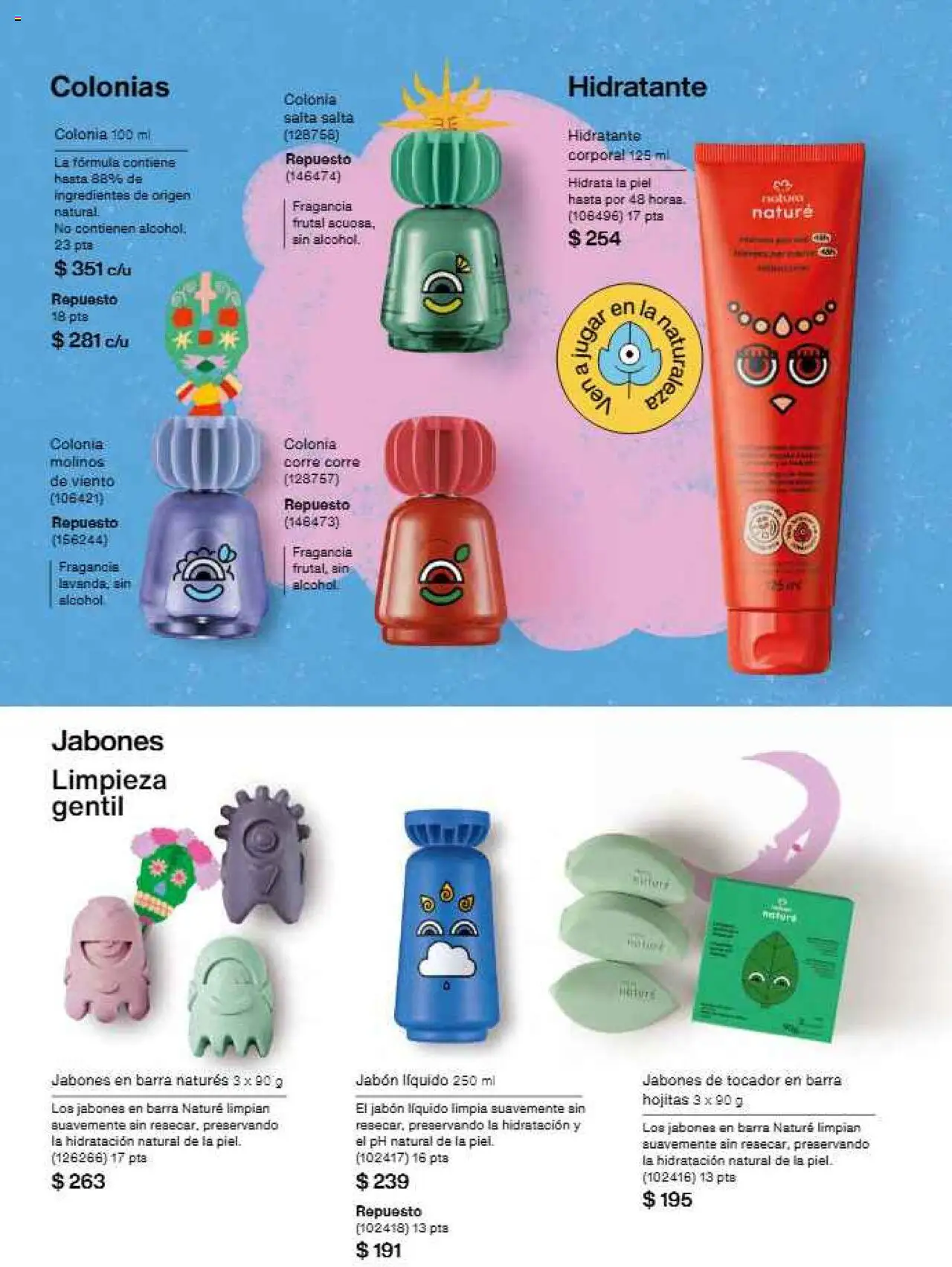 Nuevas ofertas de Natura válidas en toda la República Mexicana desde el 17.09.2025. ¡Encuentra las mejores ofertas en Natura - Campaña 15 2025! | Página: 163 | Productos: Jabón líquido, Barra, Fragancia, Jabón
