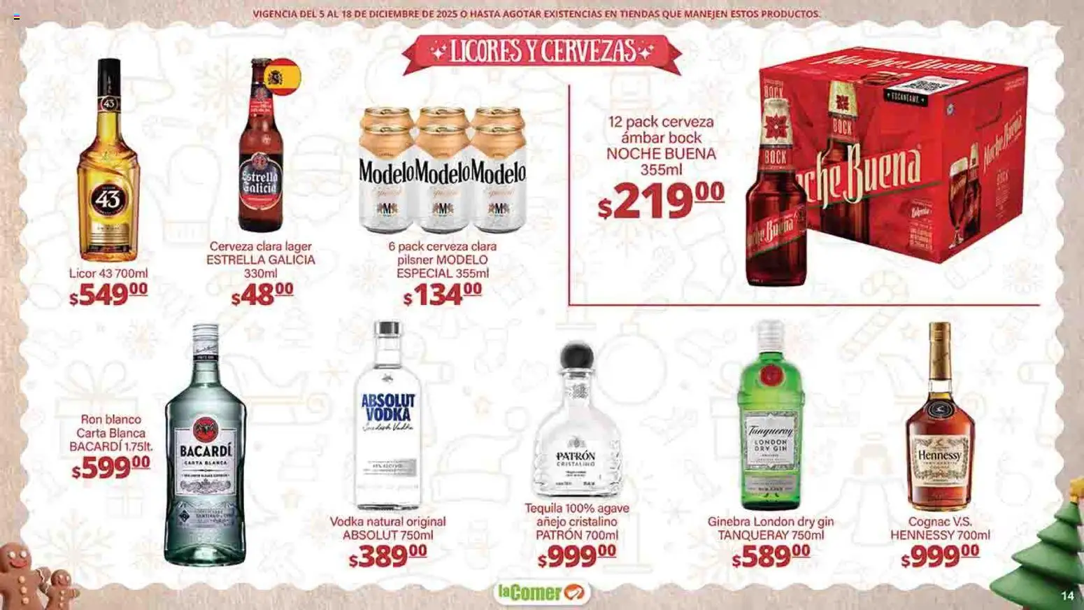Nuevas ofertas de La Comer válidas en toda la República Mexicana desde el 05.12.2025. ¡Encuentra las mejores ofertas en La Comer folleto Felices Fiestas! | Página: 14 | Productos: Cerveza, Ginebra, Tequila, Vodka