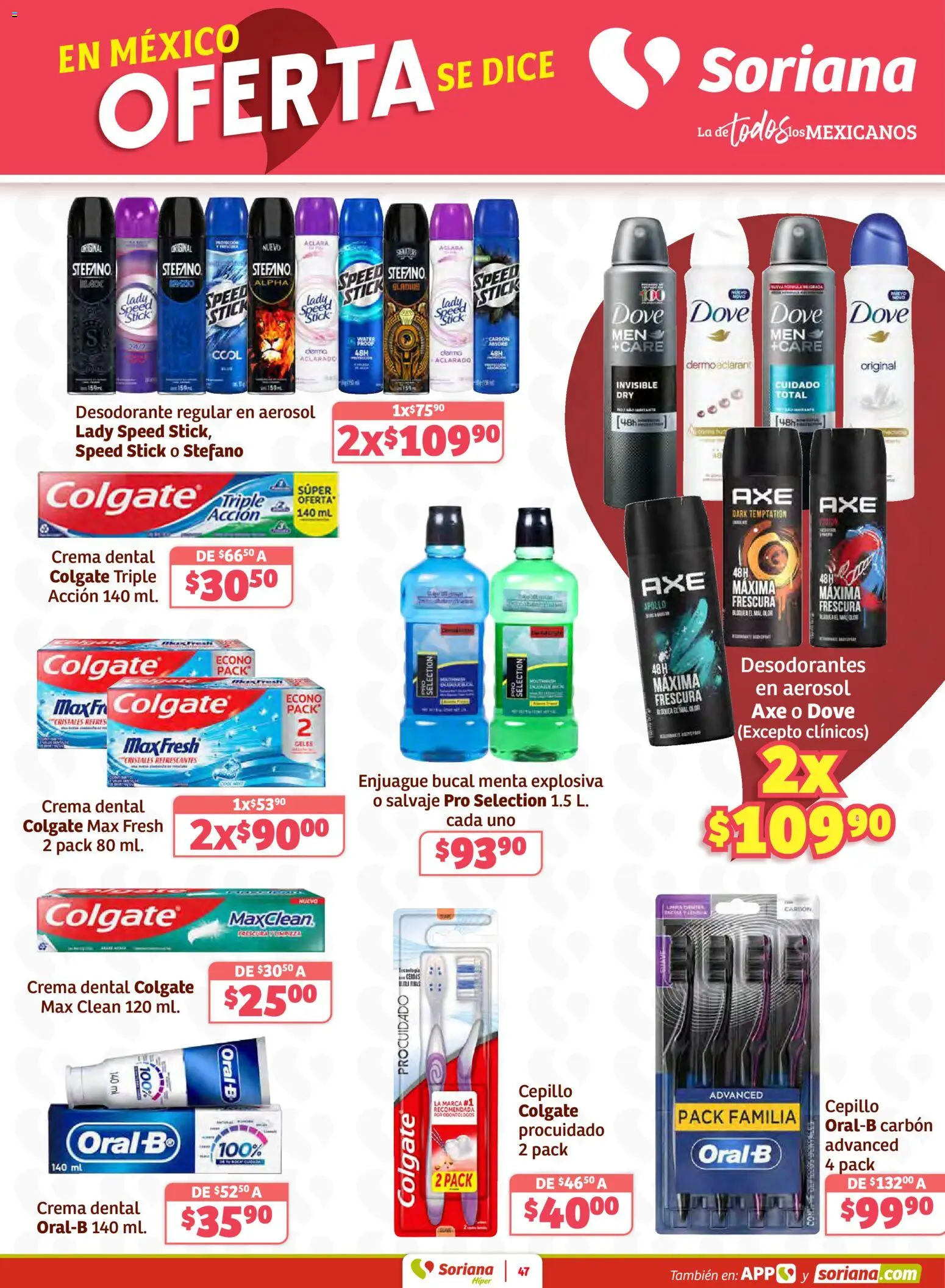 Nuevas ofertas de Soriana válidas en toda la República Mexicana desde el 30.01.2026. ¡Encuentra las mejores ofertas en Soriana - Preciazazaso Híper: Edo Mex, Gro, Hgo, Mor, Pue, Qto, Tlax, Ver! | Página: 47 | Productos: Desodorante, Enjuague bucal, Crema, Cepillo