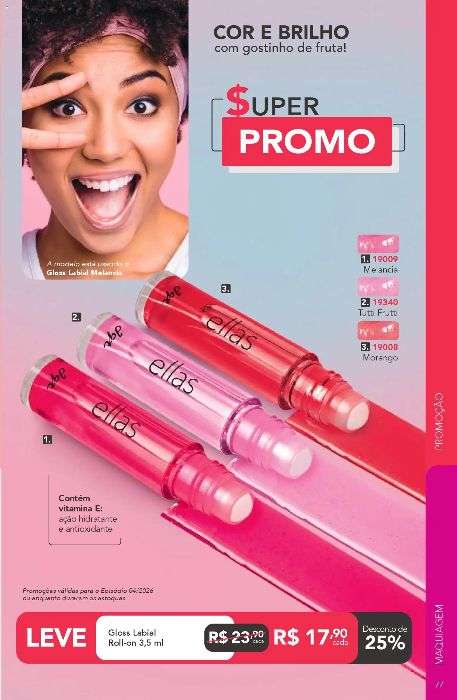 Jequiti Folheto - válido de 06.03.2026 | Página: 77 | Produtos: Melancia, Maquiagem, Gloss labial