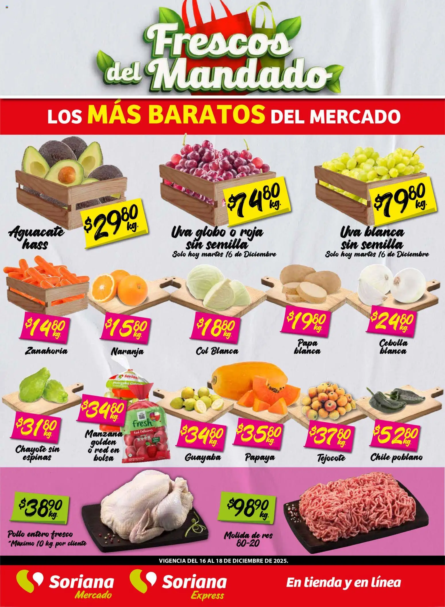 Nuevas ofertas de Soriana válidas en toda la República Mexicana desde el 16.12.2025. ¡Encuentra las mejores ofertas en Soriana - Frescos del Mandado Mercado: Tamaulipas! | Página: 1 | Productos: Cebolla, Manzana, Res, Zanahoria