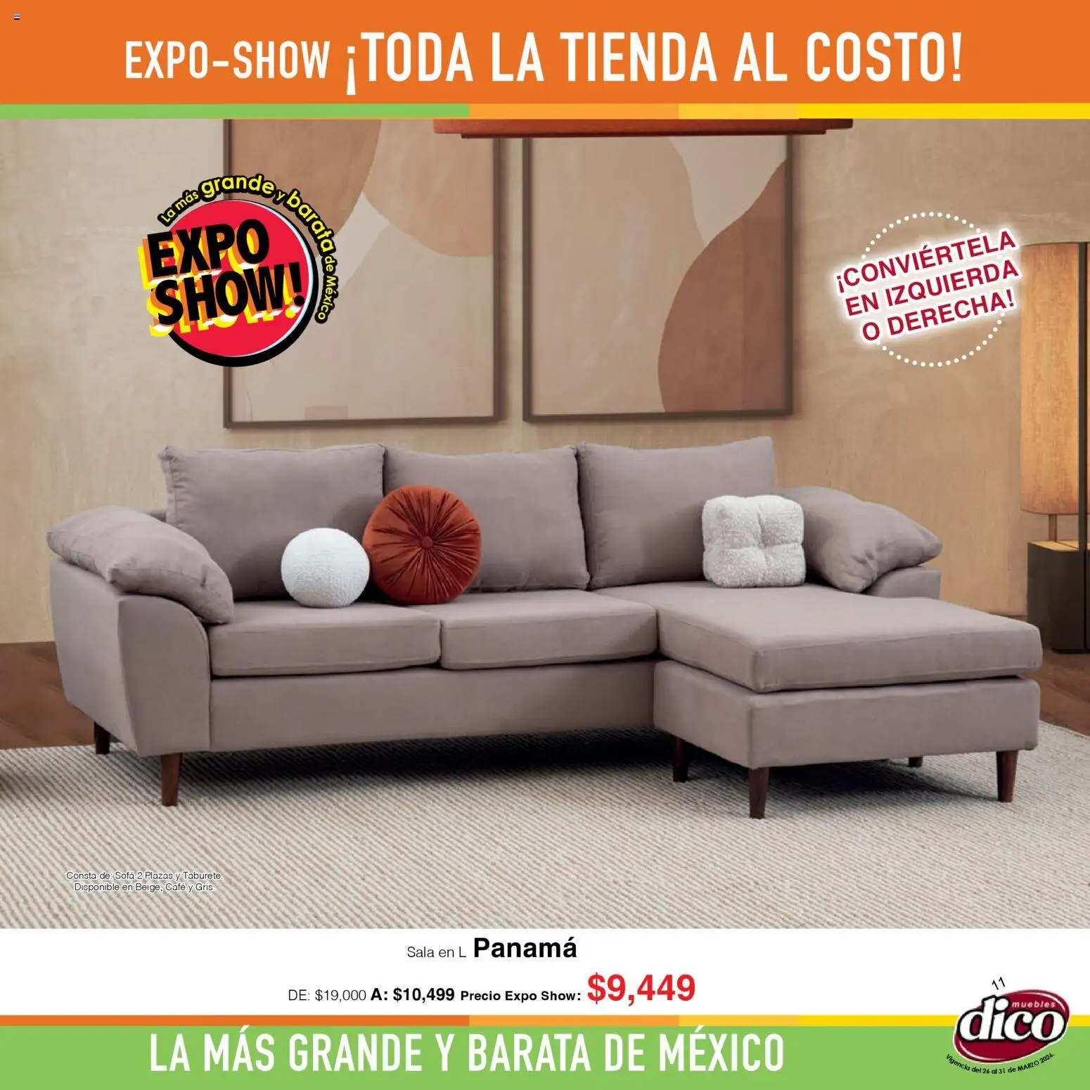 Nuevas ofertas de Muebles Dico válidas en toda la República Mexicana desde el 26.03.2026. ¡Encuentra las mejores ofertas en Muebles Dico catálogo Expo Show! | Página: 11