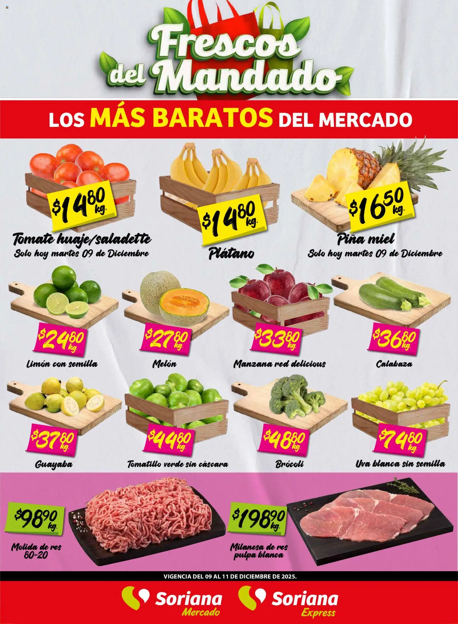 Nuevas ofertas de Soriana válidas en toda la República Mexicana desde el 09.12.2025. ¡Encuentra las mejores ofertas en Soriana - Frescos del Mandado Mercado: Ver, Tab, Chis, Camp, Yuc y Q. Roo! | Página: 1 | Productos: Milanesa, Brocoli, Tomate, Manzana
