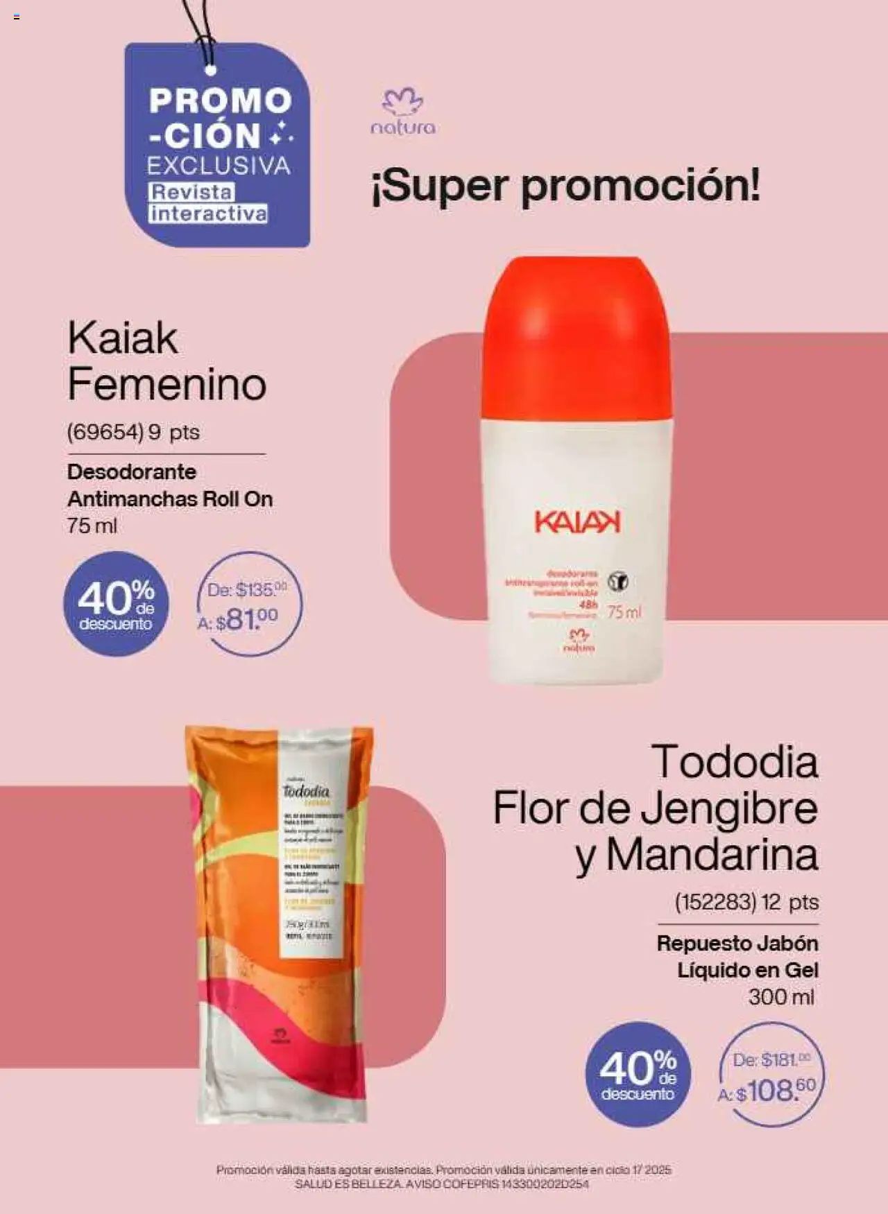 Nuevas ofertas de Natura válidas en toda la República Mexicana desde el 22.11.2025. ¡Encuentra las mejores ofertas en Natura campaña 17 2025! | Página: 10 | Productos: Desodorante, Jabón líquido, Jabón