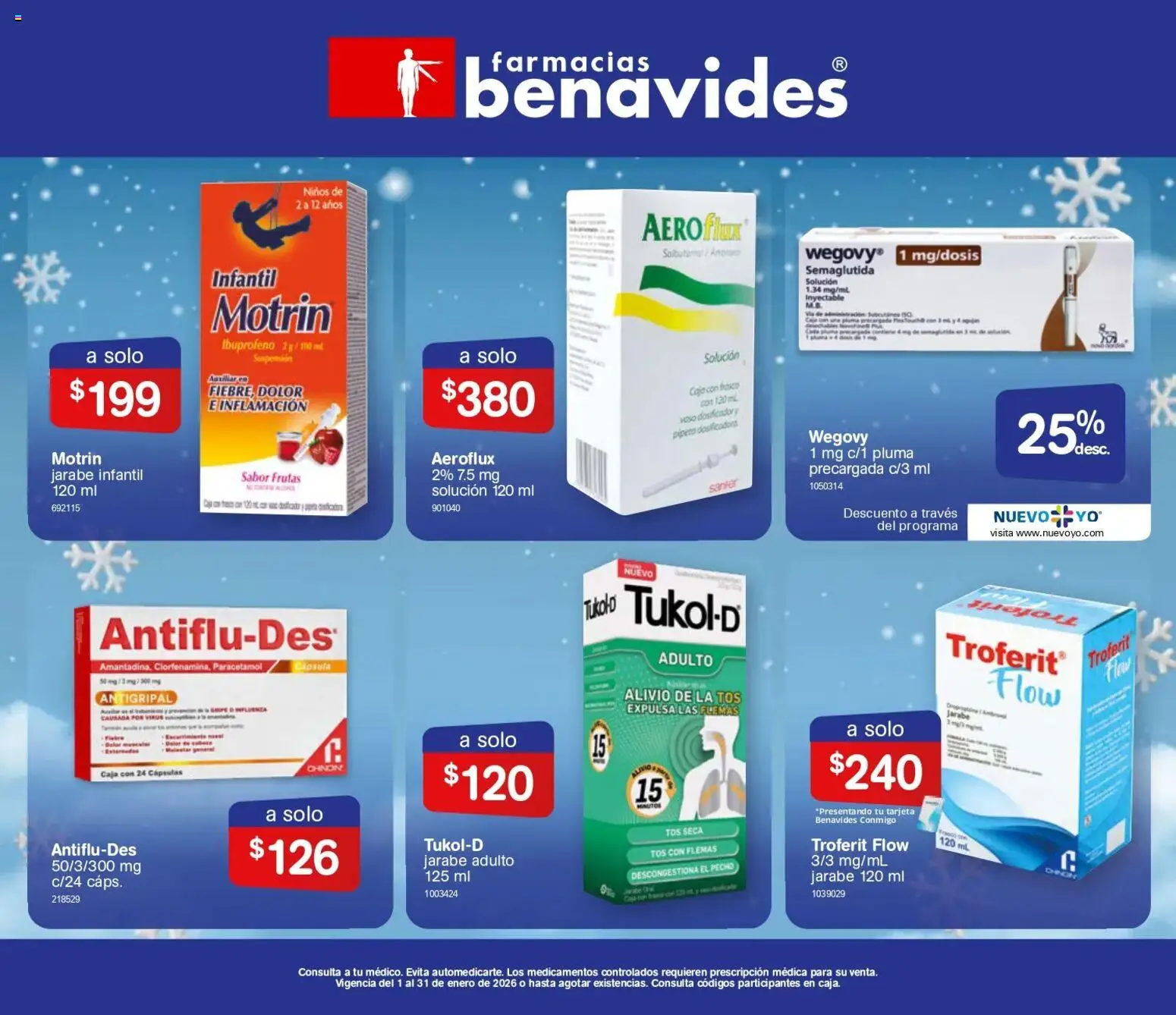 Nuevas ofertas de Farmacia Benavides válidas en toda la República Mexicana desde el 01.01.2026. ¡Encuentra las mejores ofertas en Farmacia Benavides catálogo! | Página: 1 | Productos: Antigripal, Caja