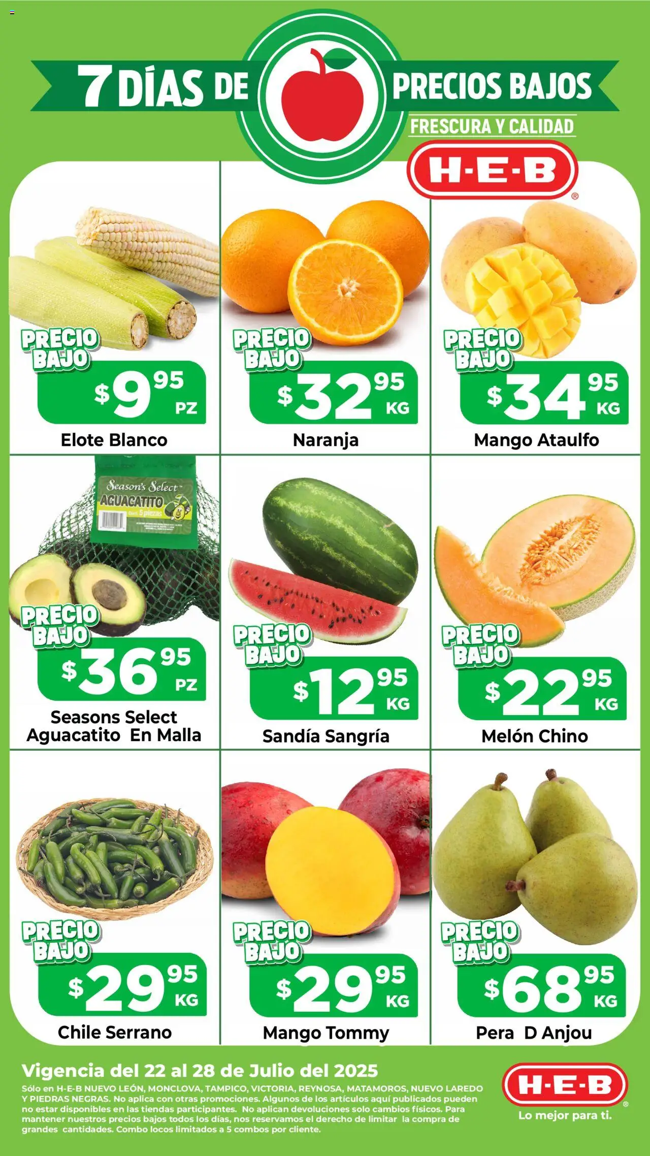 Nuevas ofertas de H-E-B válidas en toda la República Mexicana desde el 22.07.2025. ¡Encuentra las mejores ofertas en H-E-B - Folleto Precio Bajo! | Página: 1 | Productos: Sandía, Melón, Mango, Malla