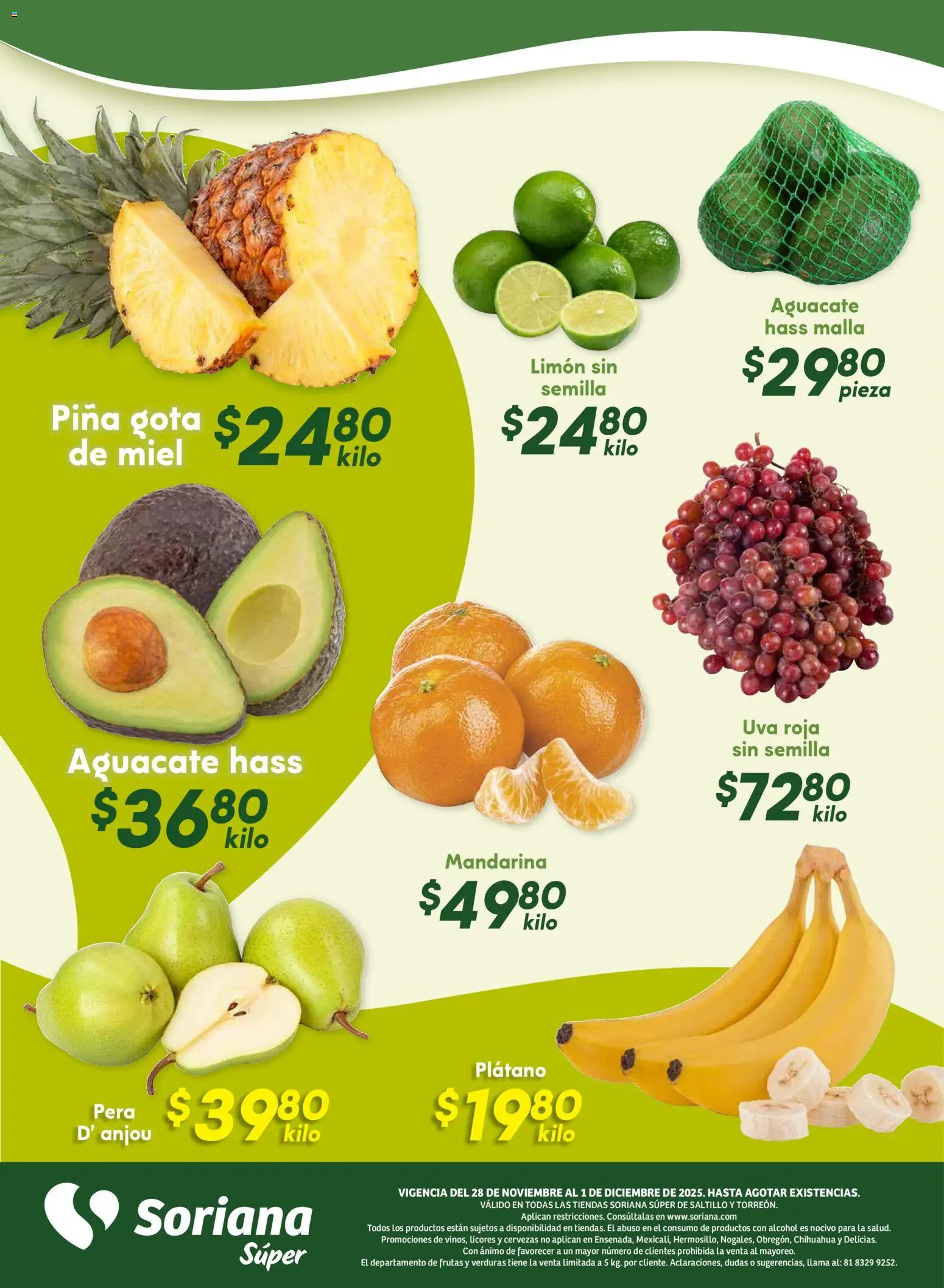 Nuevas ofertas de Soriana válidas en toda la República Mexicana desde el 28.11.2025. ¡Encuentra las mejores ofertas en Soriana - Fin de Semana Súper: Saltillo y Torreón! | Página: 8 | Productos: Plátano, Pera, Piña, Malla