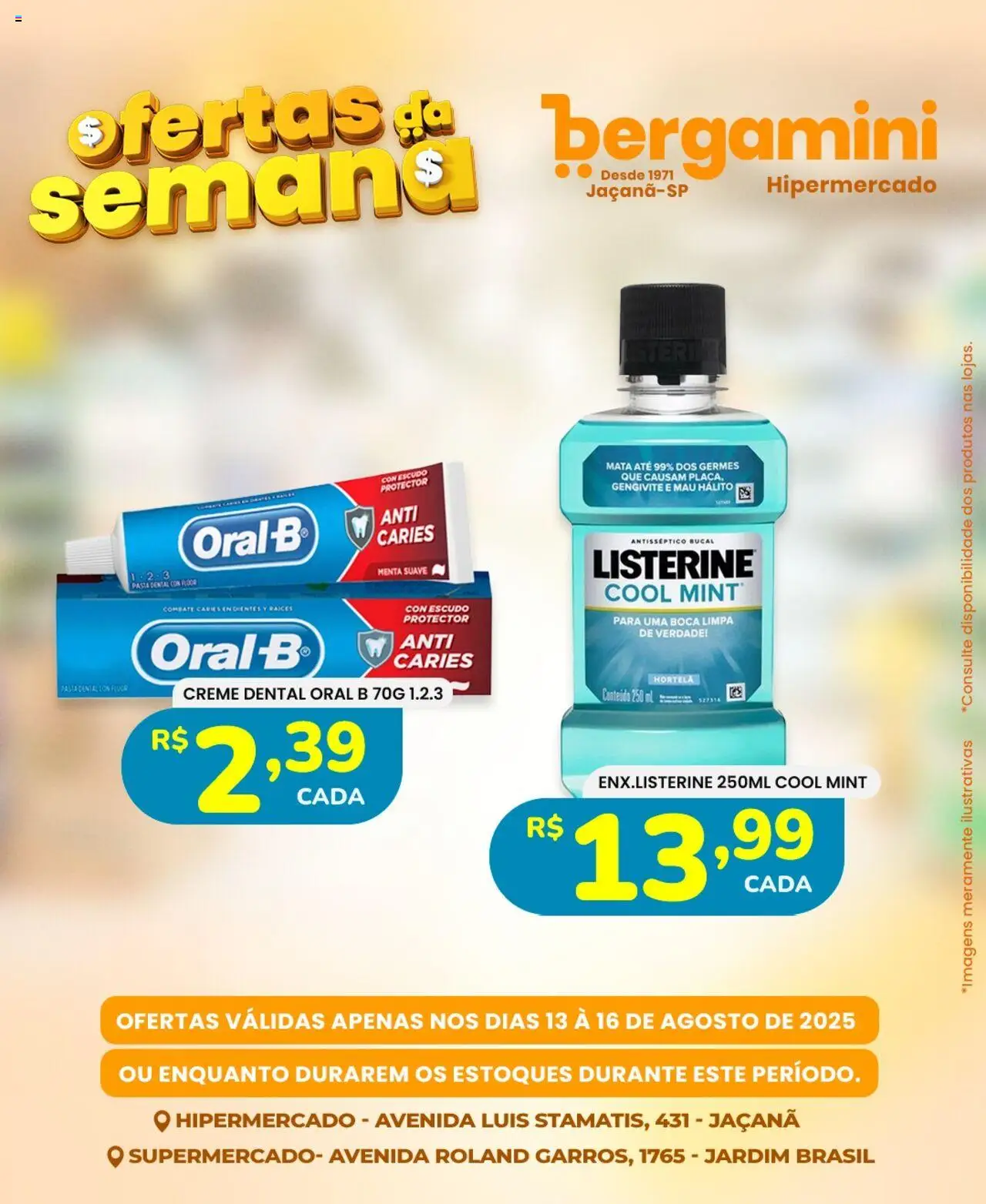 Supermercado Bergamini Folheto - válido de 13.08.2025 | Página: 15 | Produtos: Hortelã, Pasta, Creme, Creme dental