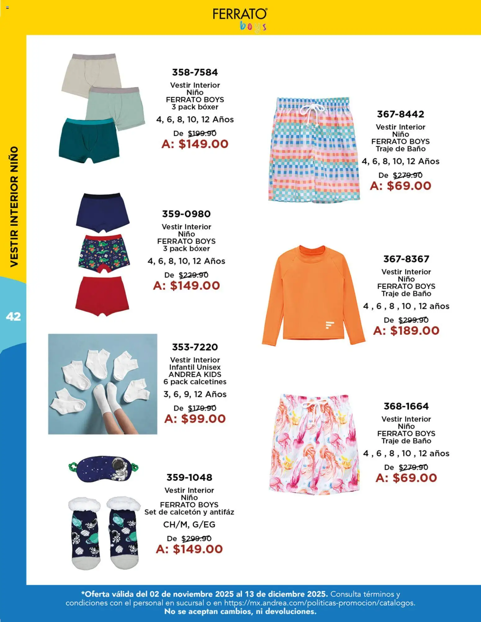 Nuevas ofertas de Andrea válidas en toda la República Mexicana desde el 02.11.2025. ¡Encuentra las mejores ofertas en Andrea catálogo Precios Especiales! | Página: 42 | Productos: Traje, Traje de baño, Baño, Antifaz