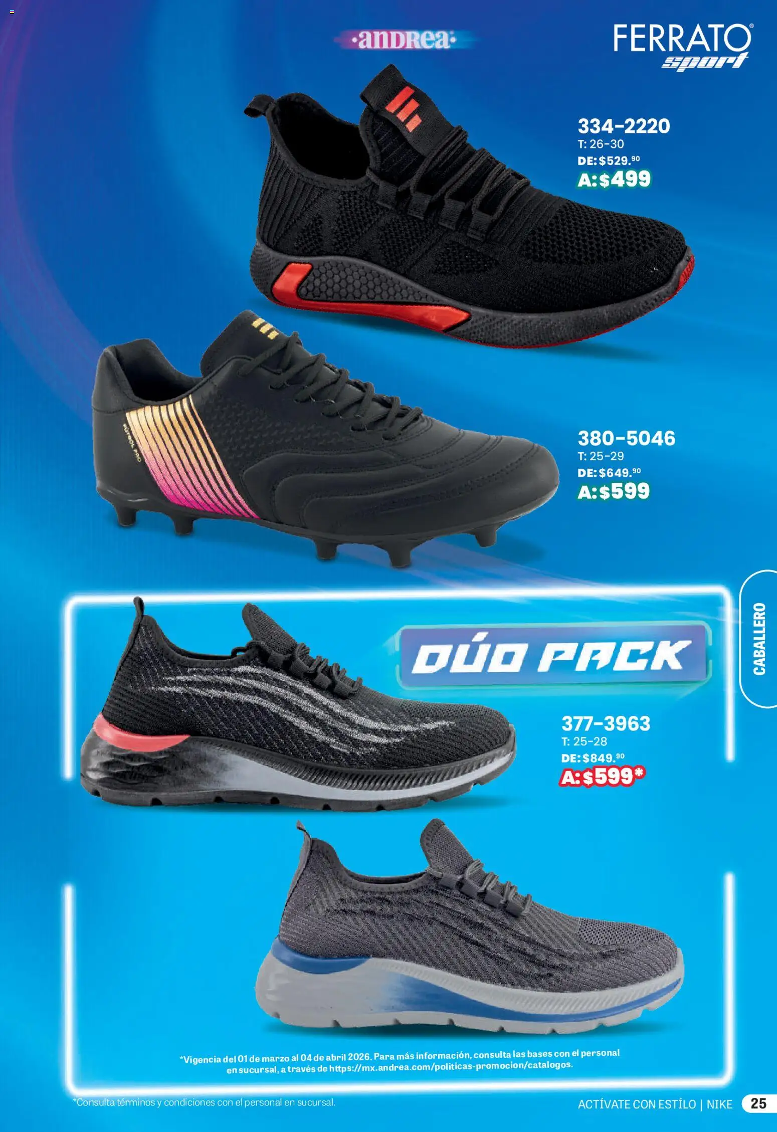 Nuevas ofertas de Andrea válidas en toda la República Mexicana desde el 01.03.2026. ¡Encuentra las mejores ofertas en Andrea catálogo Actívate con estillo! | Página: 25