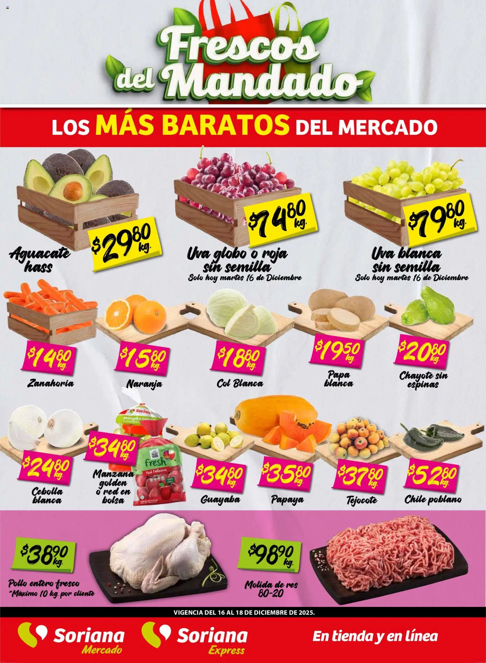 Nuevas ofertas de Soriana válidas en toda la República Mexicana desde el 16.12.2025. ¡Encuentra las mejores ofertas en Soriana - Frescos del Mandado Mercado: Ver, Tab, Chis, Camp, Yuc y Q. Roo! | Página: 1 | Productos: Pollo, Papa, Manzana, Col
