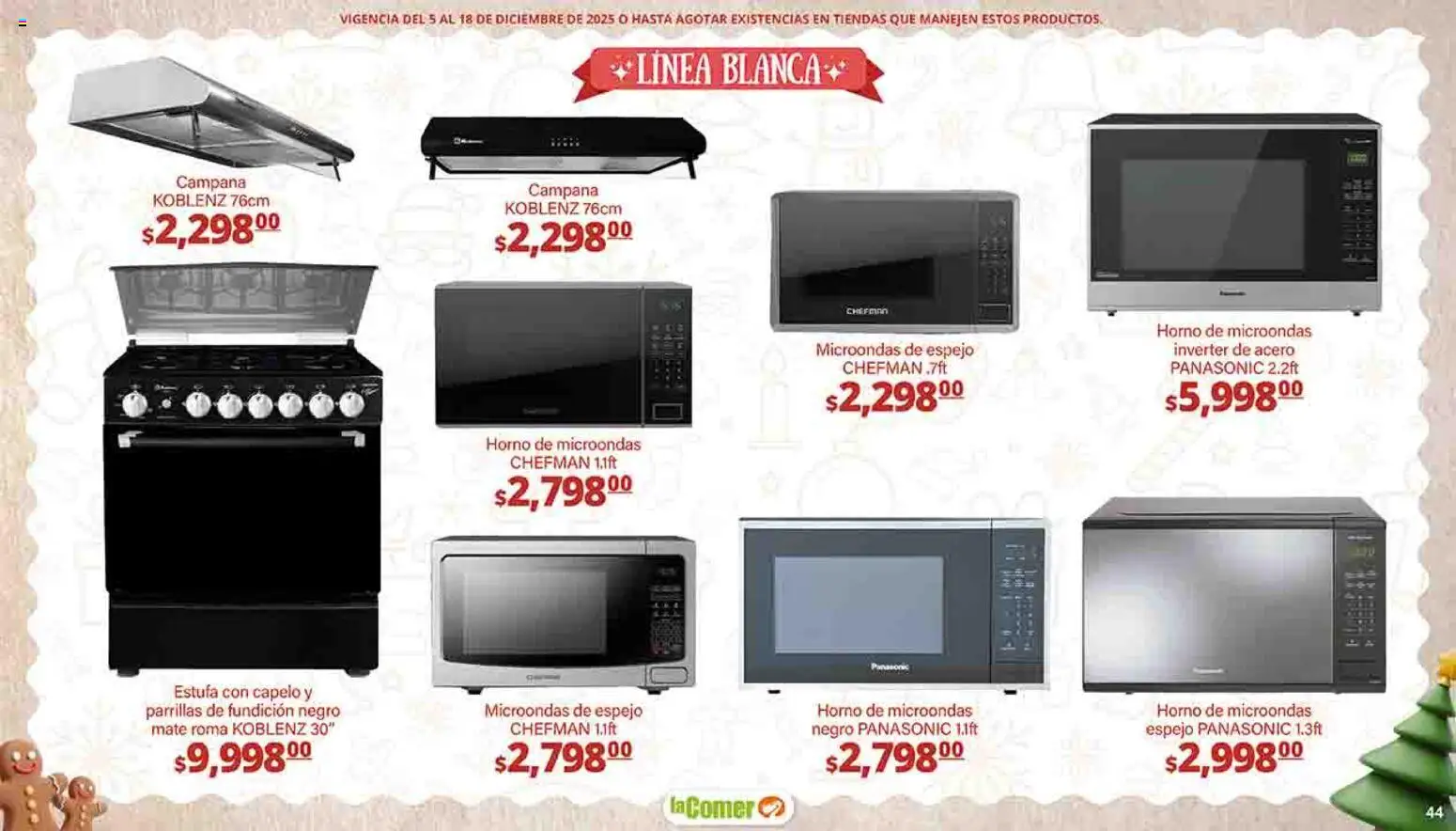 Nuevas ofertas de La Comer válidas en toda la República Mexicana desde el 05.12.2025. ¡Encuentra las mejores ofertas en La Comer folleto Felices Fiestas! | Página: 44 | Productos: Microondas, Mate, Espejo, Campana