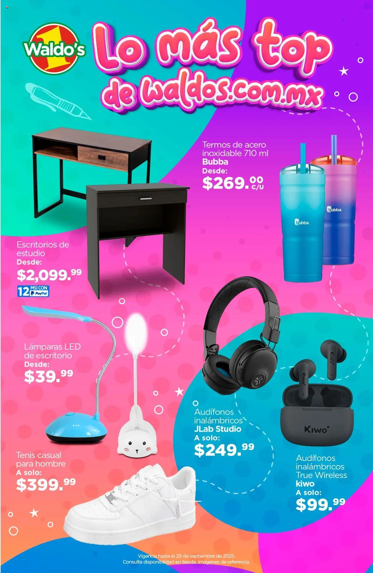 Nuevas ofertas de Waldo's válidas en toda la República Mexicana desde el 15.08.2025. ¡Encuentra las mejores ofertas en Waldo's - Catálogo Regresa a Clases con Estilo! | Página: 10 | Productos: Tenis, Audífonos, Escritorio, Top