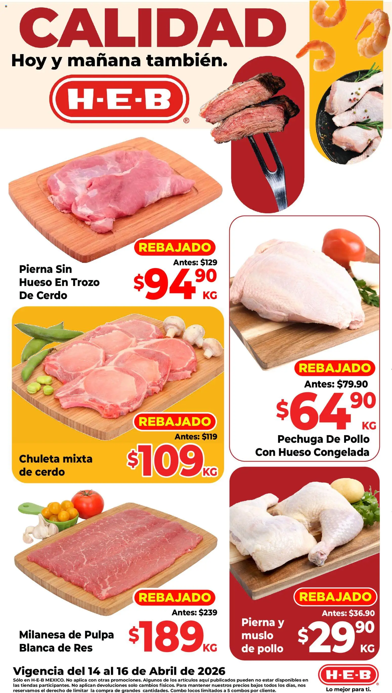 Nuevas ofertas de H-E-B válidas en toda la República Mexicana desde el 14.04.2026. ¡Encuentra las mejores ofertas en H-E-B folleto Calidad! | Página: 1 | Productos: Pollo, Milanesa, Cerdo, Res