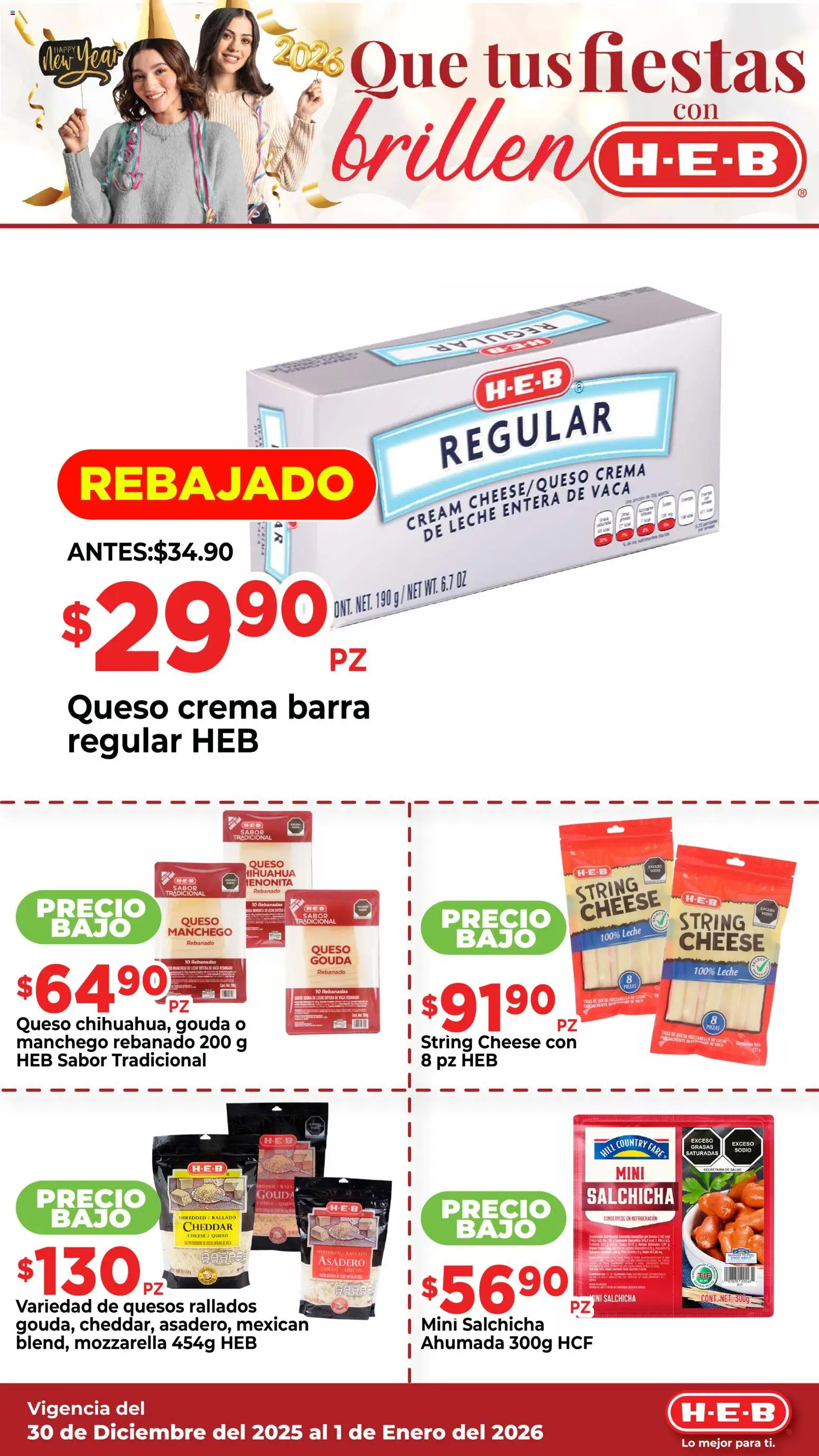 Nuevas ofertas de H-E-B válidas en toda la República Mexicana desde el 30.12.2025. ¡Encuentra las mejores ofertas en H-E-B folleto Que tus fiestas brillen! | Página: 7 | Productos: Salchicha, Queso crema, Leche, Barra