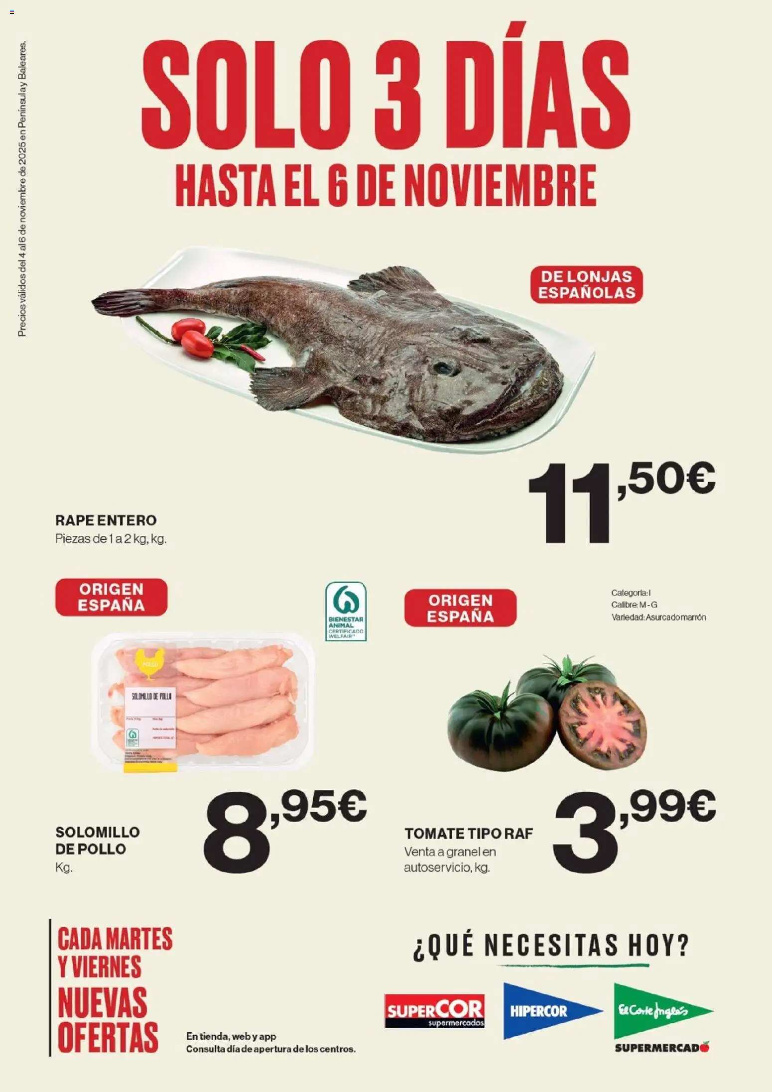 Nuevas ofertas de El Corte Inglés válidas en toda la República Mexicana desde el 04.11.2025. ¡Encuentra las mejores ofertas en El Corte Inglés catálogo! | Página: 1 | Productos: Pollo, Tomate