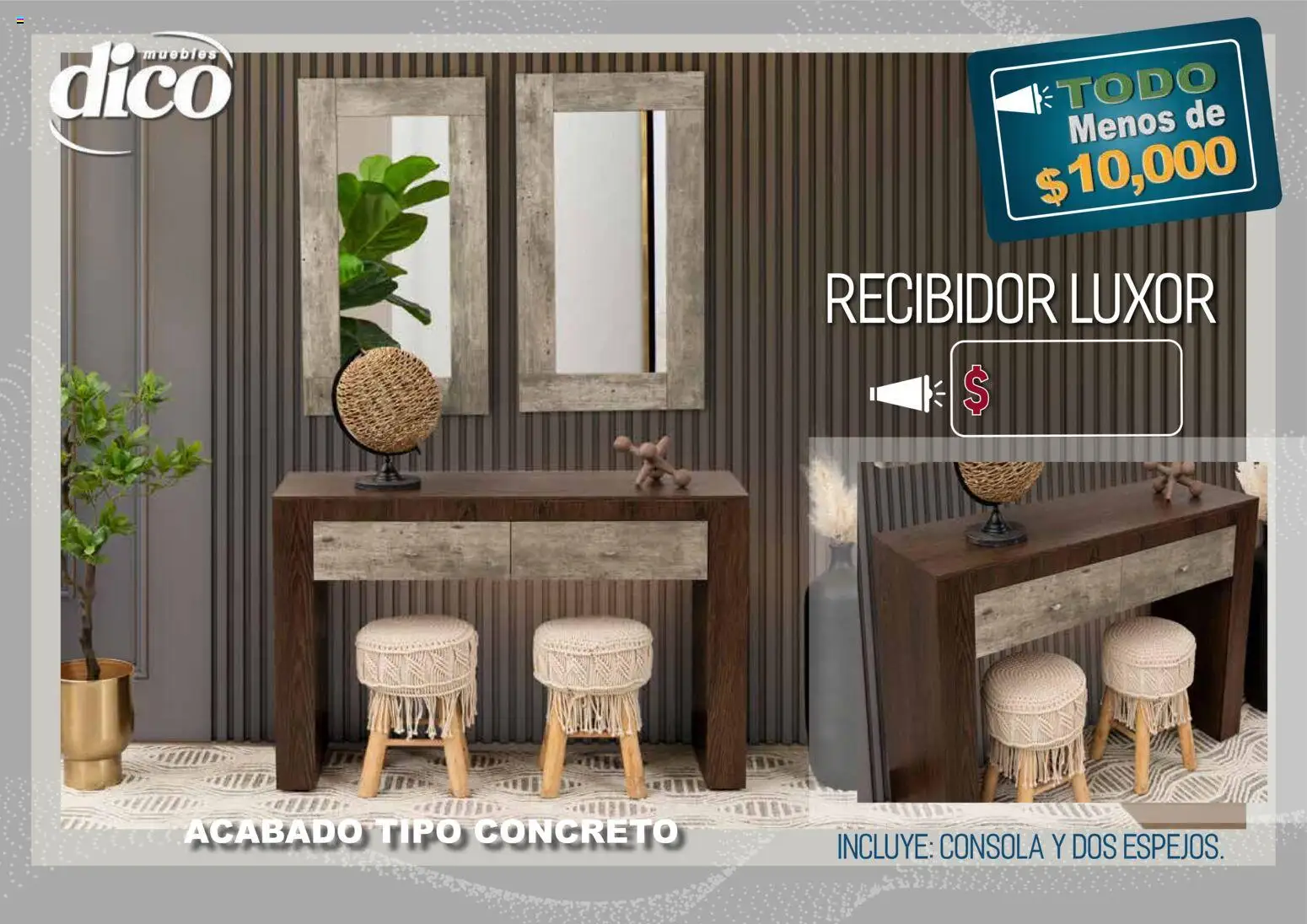 Nuevas ofertas de Muebles Dico válidas en toda la República Mexicana desde el 09.04.2026. ¡Encuentra las mejores ofertas en Muebles Dico catálogo Todo menos de 10000 Pacifico! | Página: 52 | Productos: Recibidor